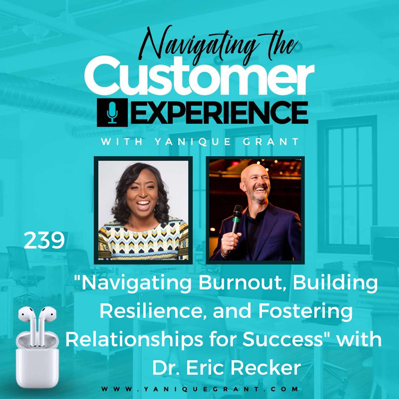 cover of episode 239: Navigating Burnout, Building Resilience, and Fostering Relationships for Success with Dr. Eric Recker