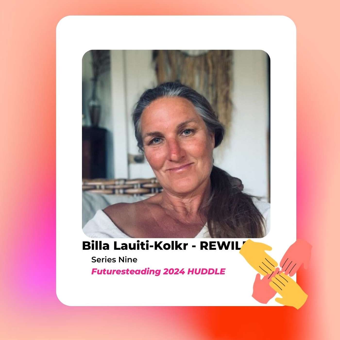 134 Billa - The Woman at the Wild School shares her earth wisdom