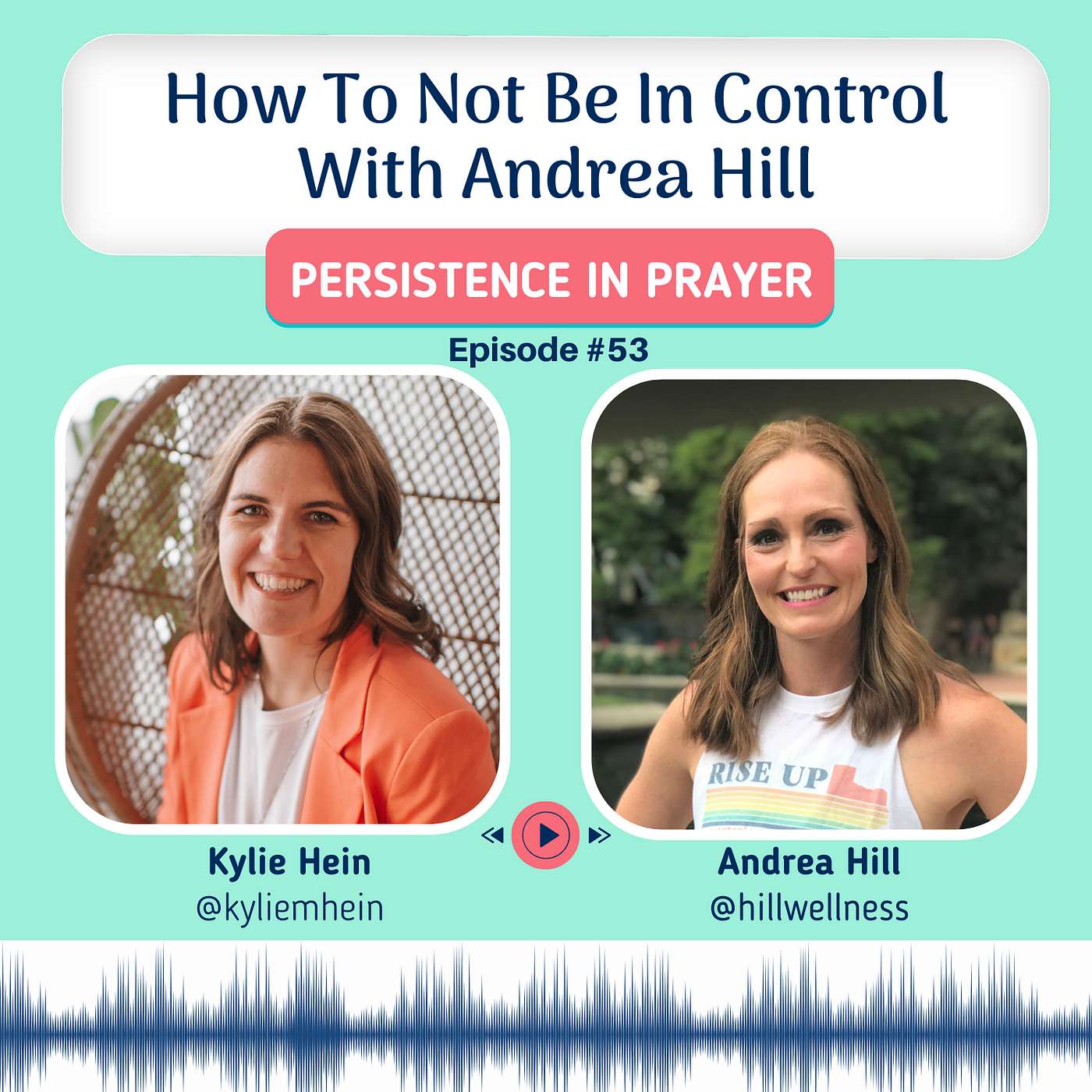 #53: How To Not Be In Control With Andrea Hill