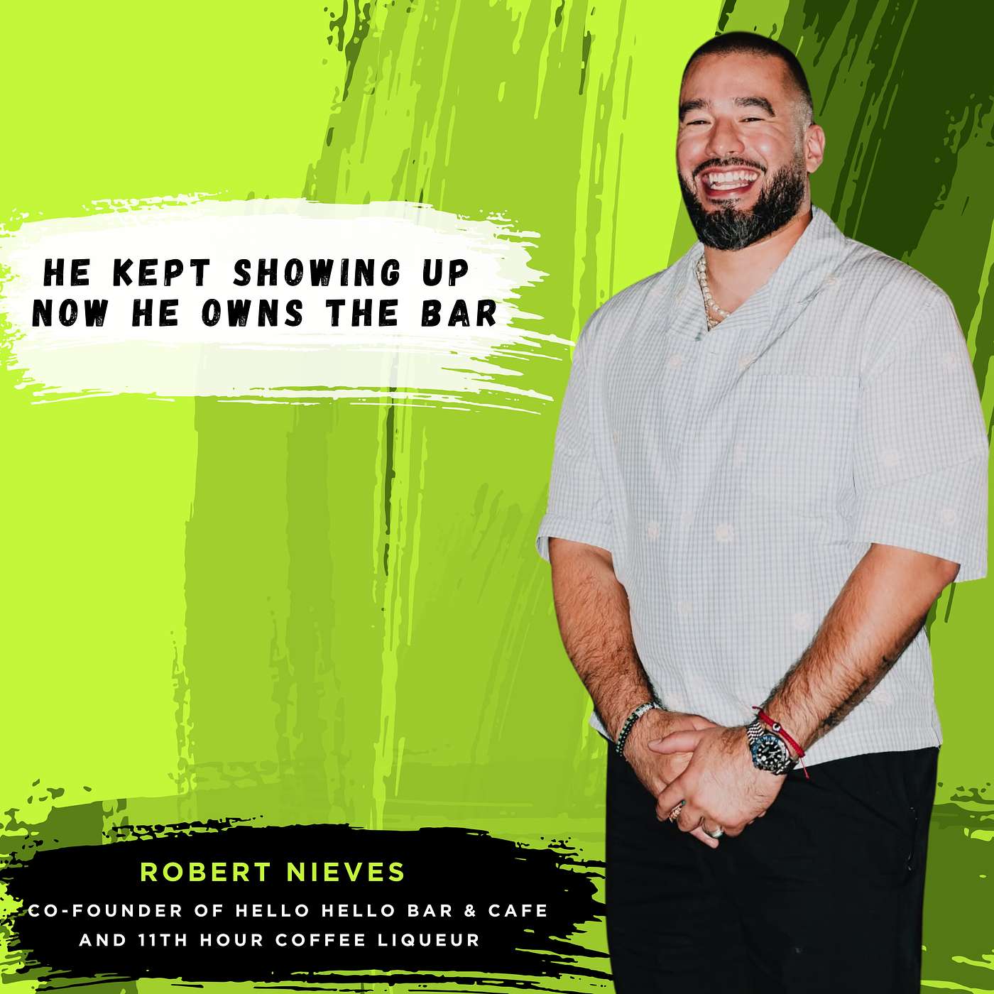 The Hustle Never Stopped: Rob Nieves on Rejection, Reinvention, and Building His Own Bar episode artwork