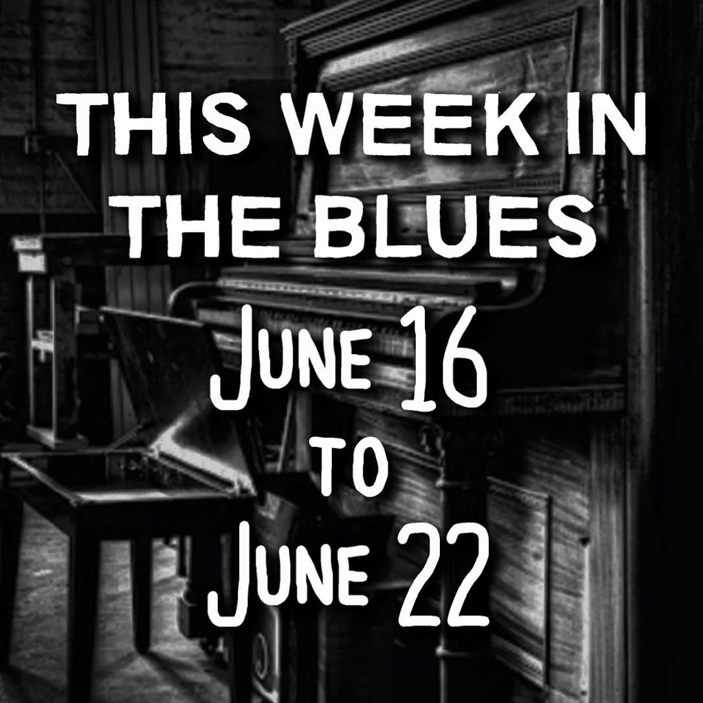 This Week In The Blues: June 16 - June 22, 2024