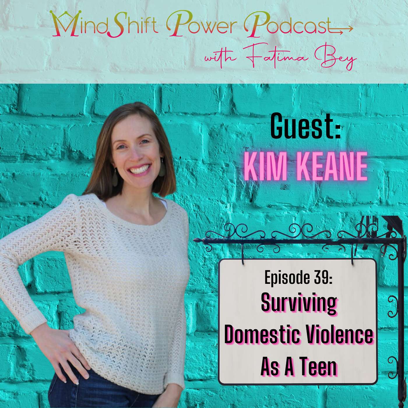 Episode 39: Surviving Domestic Violence As A Teen