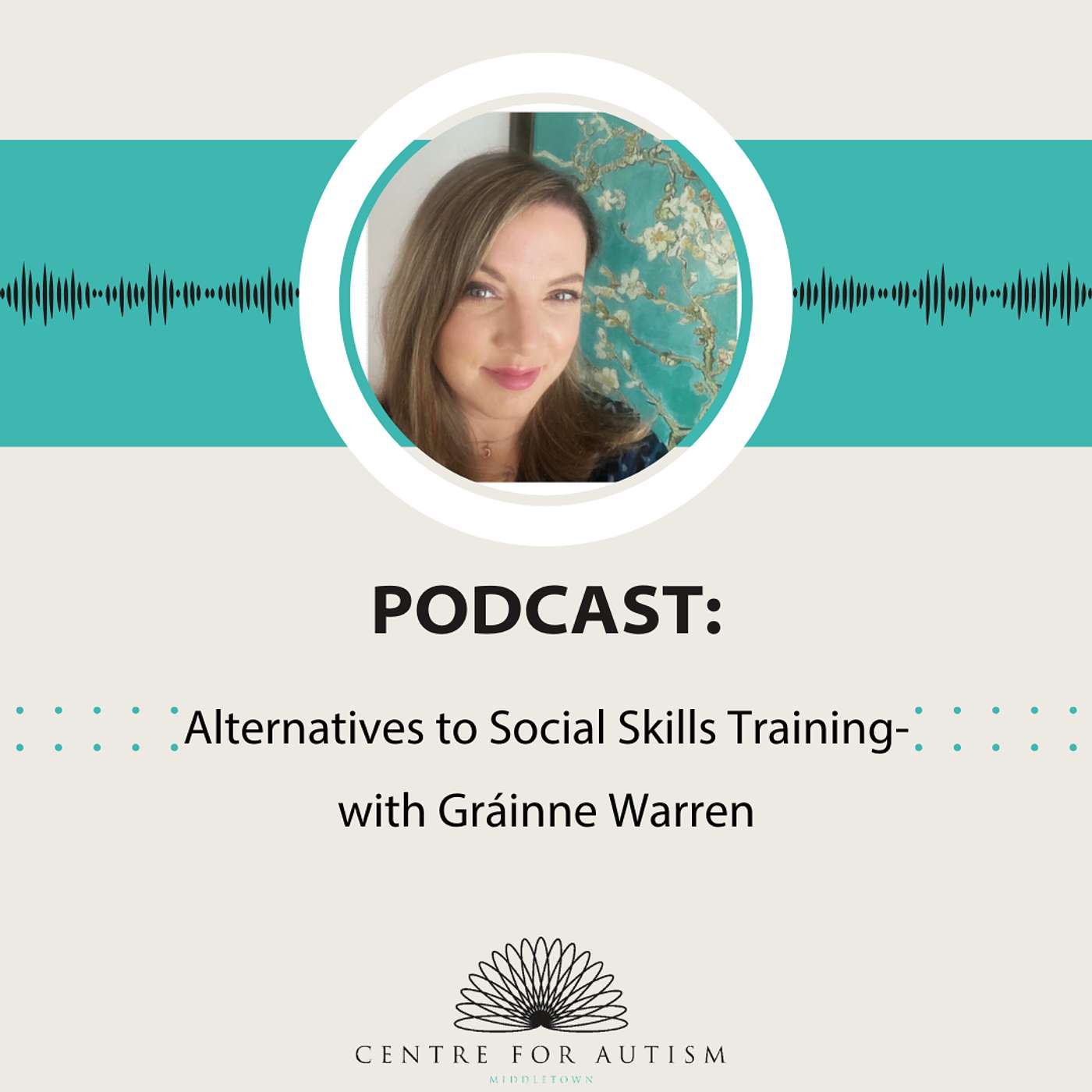 Alternatives to Social Skills Training with Gráinne Warren