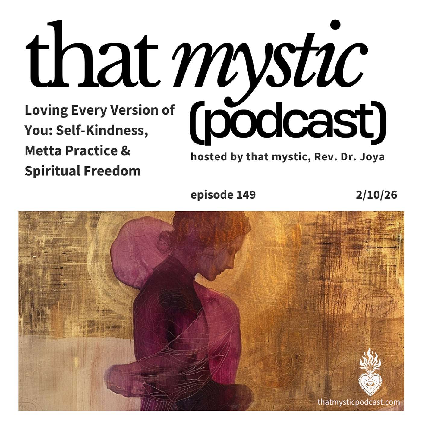 Loving Every Version of You: Self-Kindness, Metta Practice & Spiritual Freedom