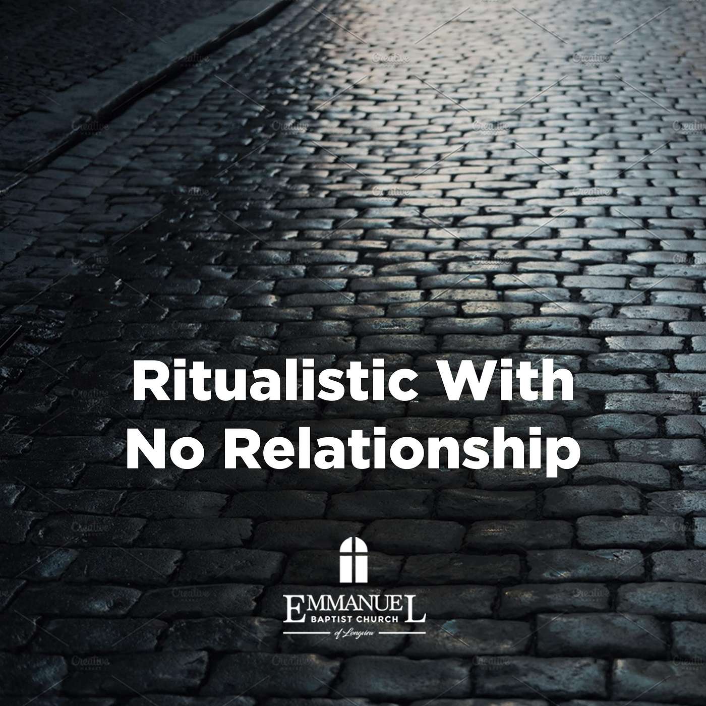 Ritualistic With No Relationship - Sunday AM 03/06/2022 - Pastor Bob Gray II episode artwork
