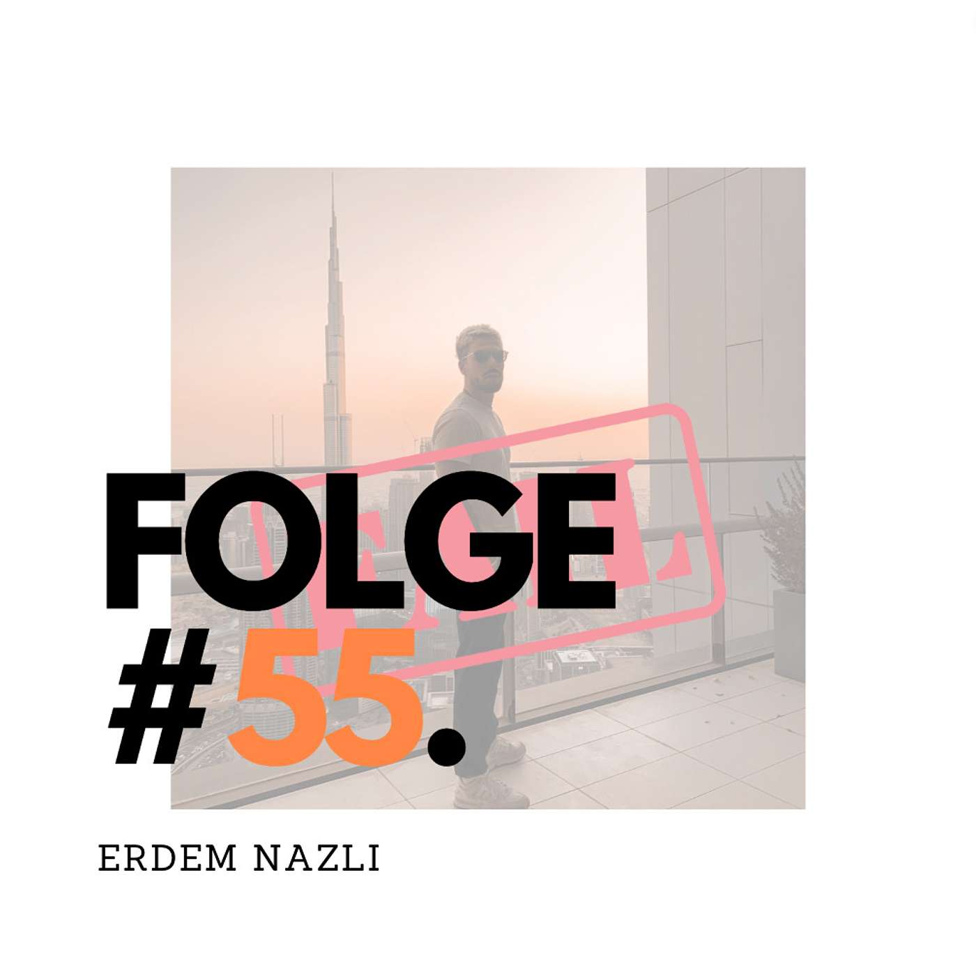 #Folge 55 - Erdem Nazli und das gebrochene Wort des Online-Unternehmers episode artwork