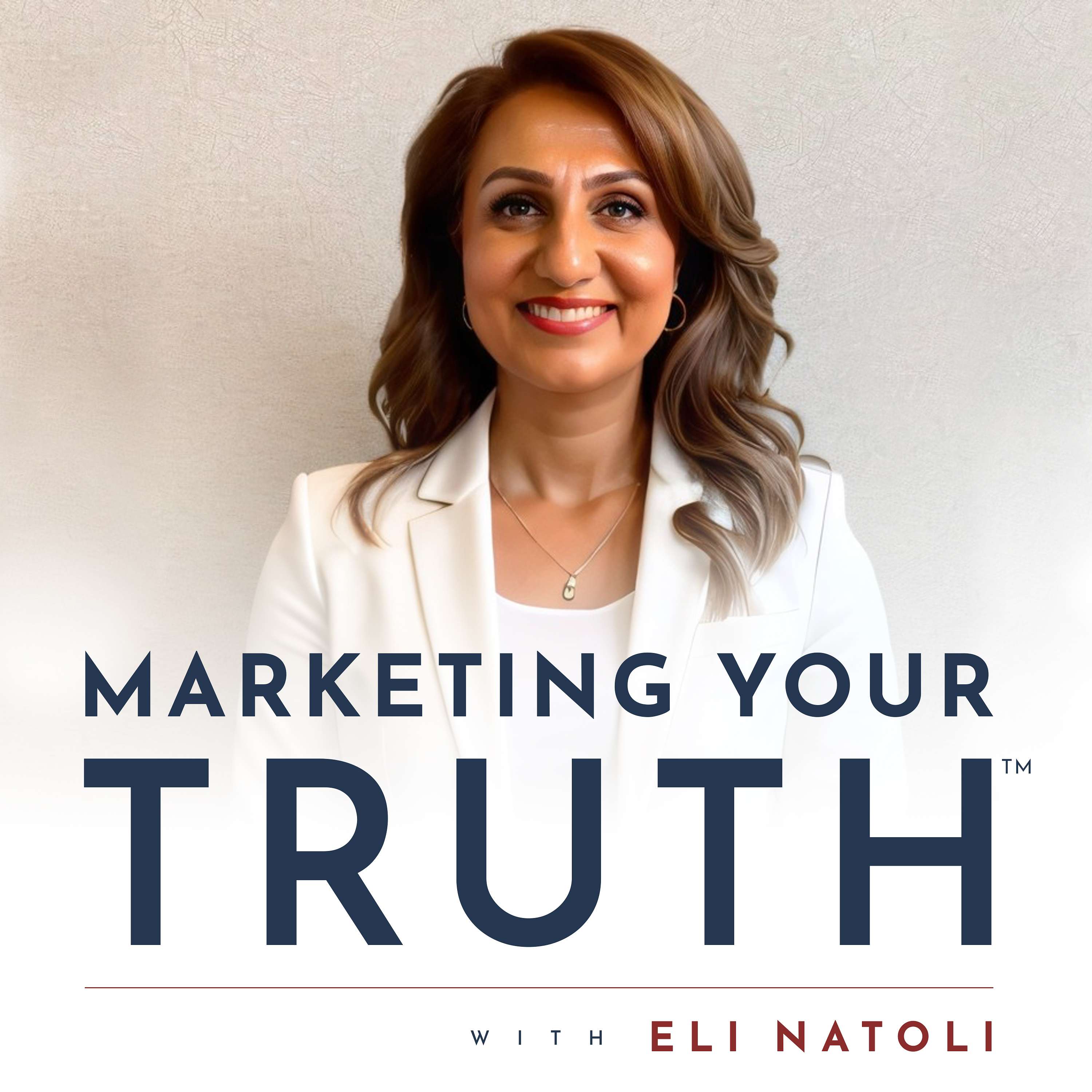 Marketing Your Truth with Eli Natoli