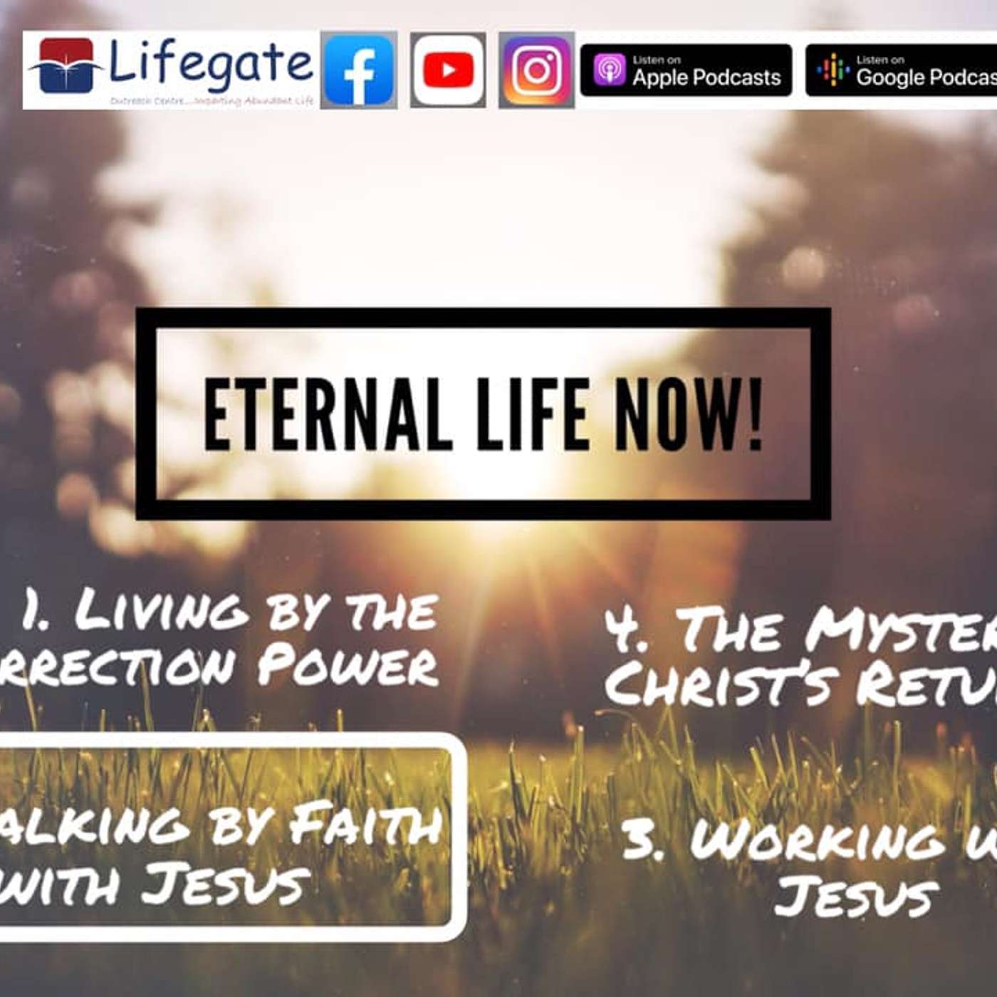 Walking by Faith with Jesus (Eternal Life Now) - Lifegate Church - 11.4.21 episode artwork