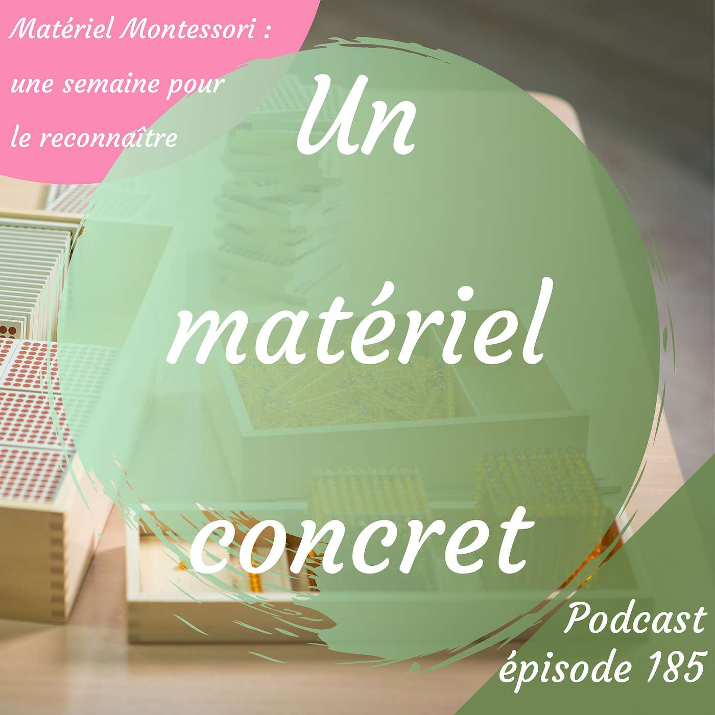 185. Reconnaître du matériel Montessori : un matériel concret (3/6) episode artwork