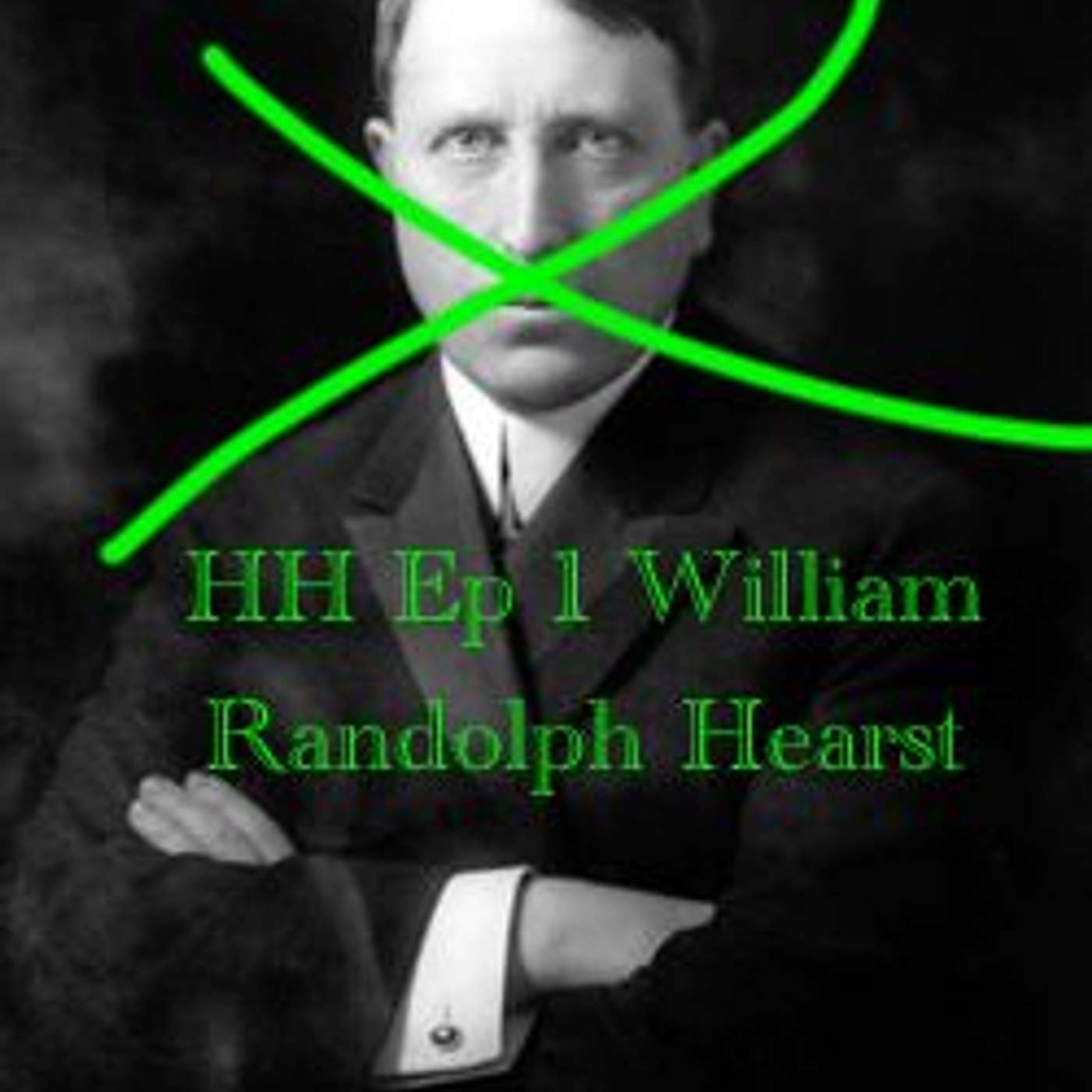 Historically High - William Randolph Hearst vs. Marijuana