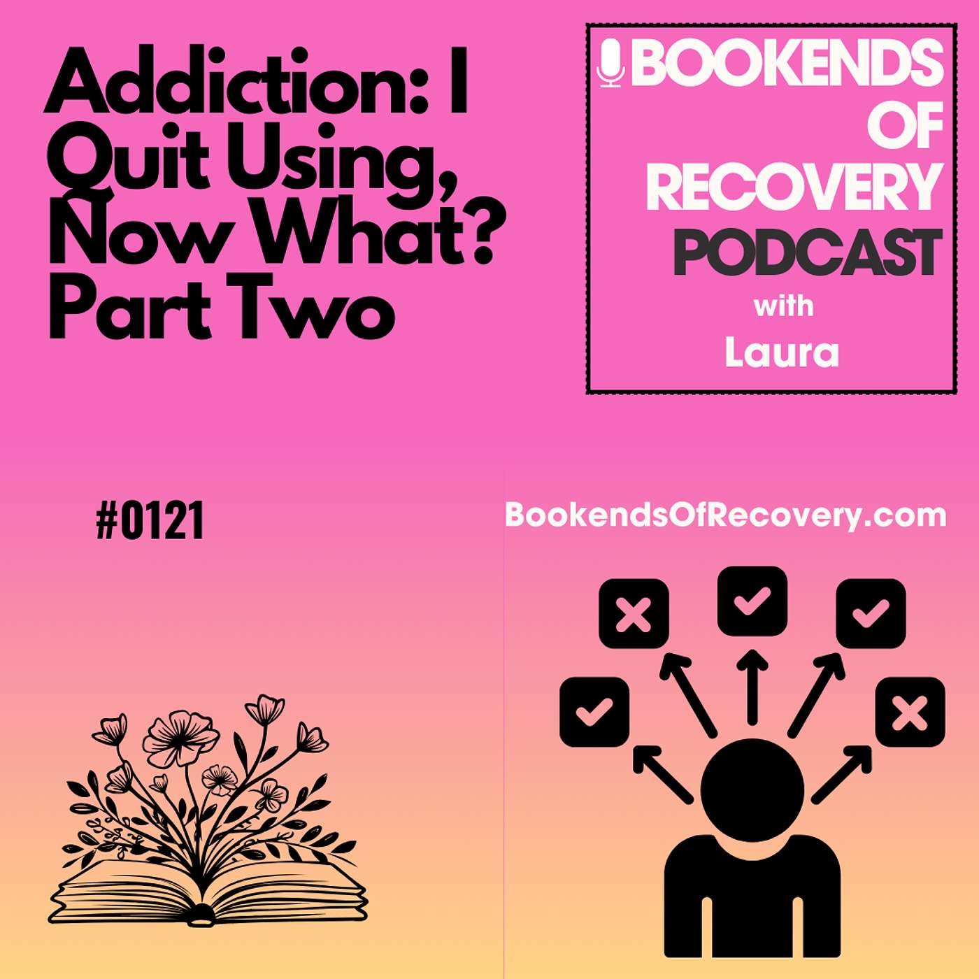 Addiction: I Quit, Now What? Part Two episode artwork