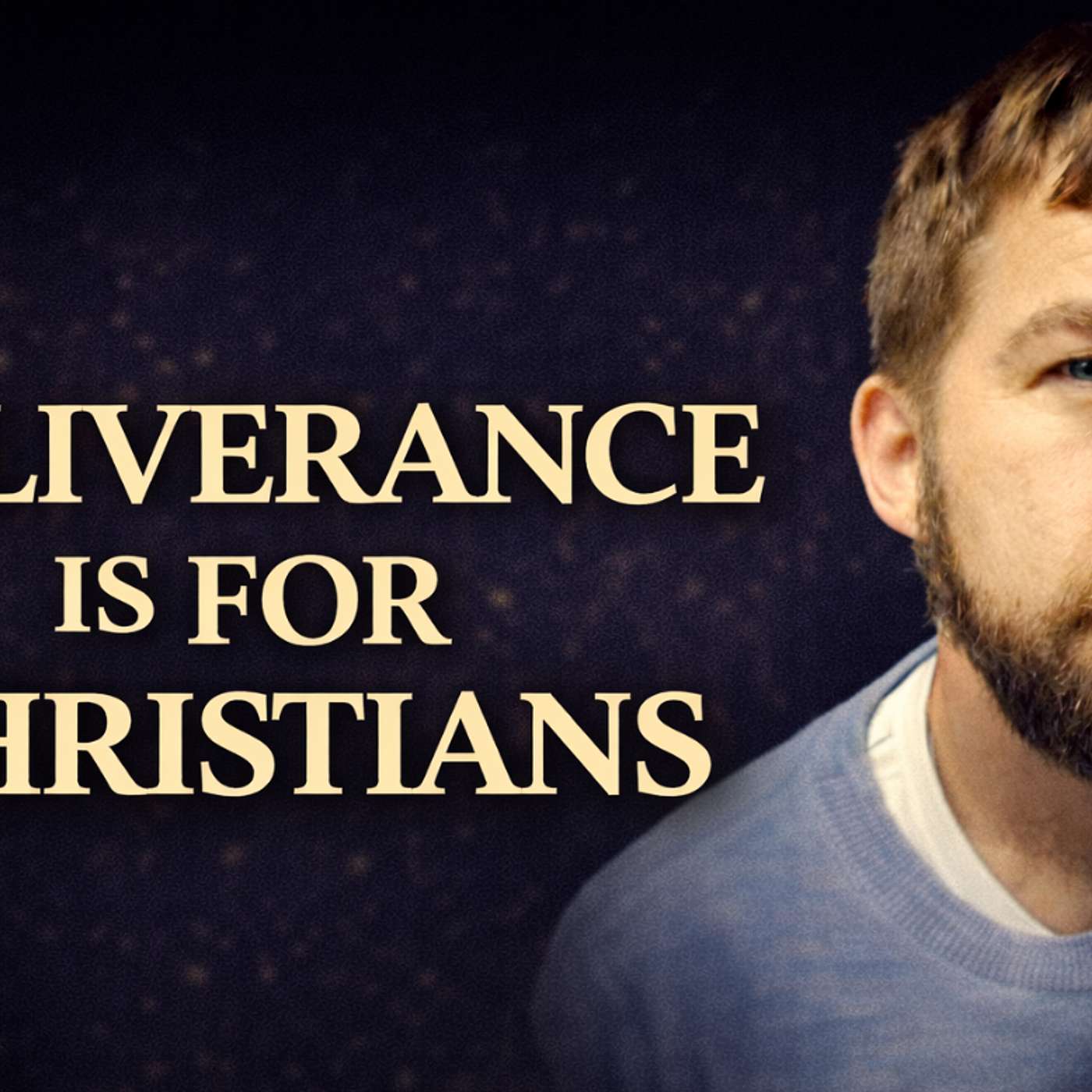Deliverance Isn’t for “Those People” — It’s for Christians Like You episode artwork