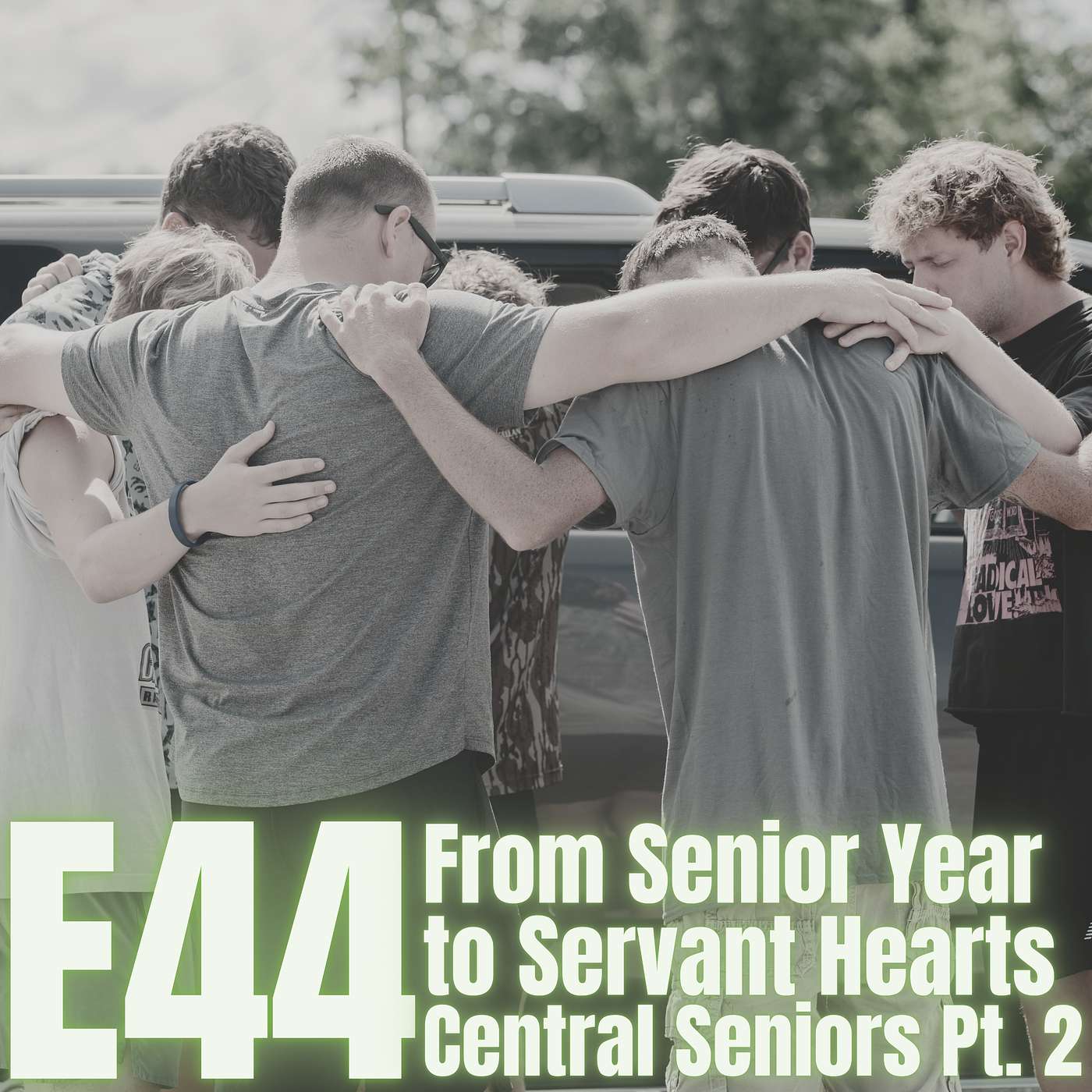 E44: From Senior Year to Servant Hearts - Central Seniors Pt. 2 episode artwork
