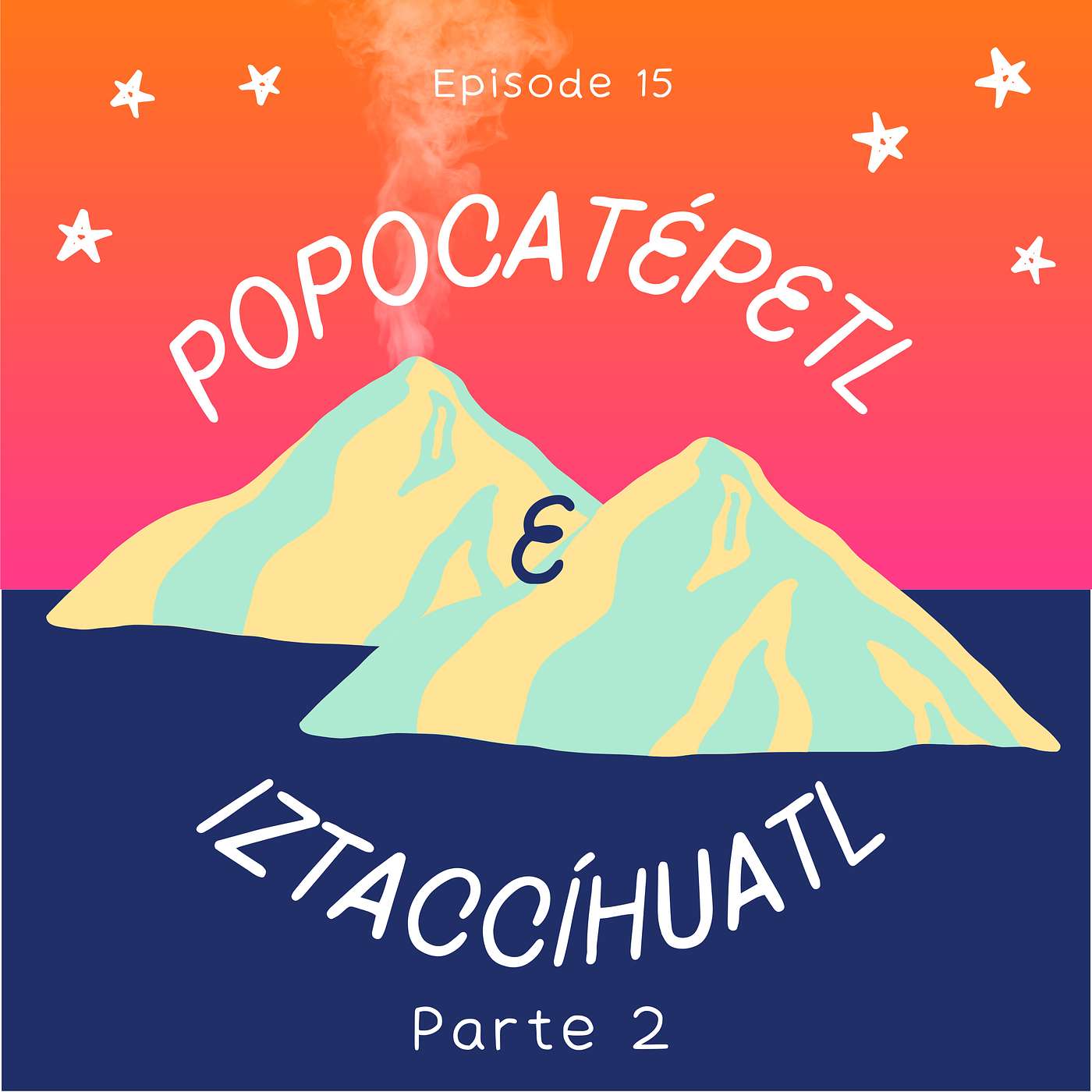 Season 2: Episode 15: Popocatépetl e Iztaccíhuatl (Parte 2)