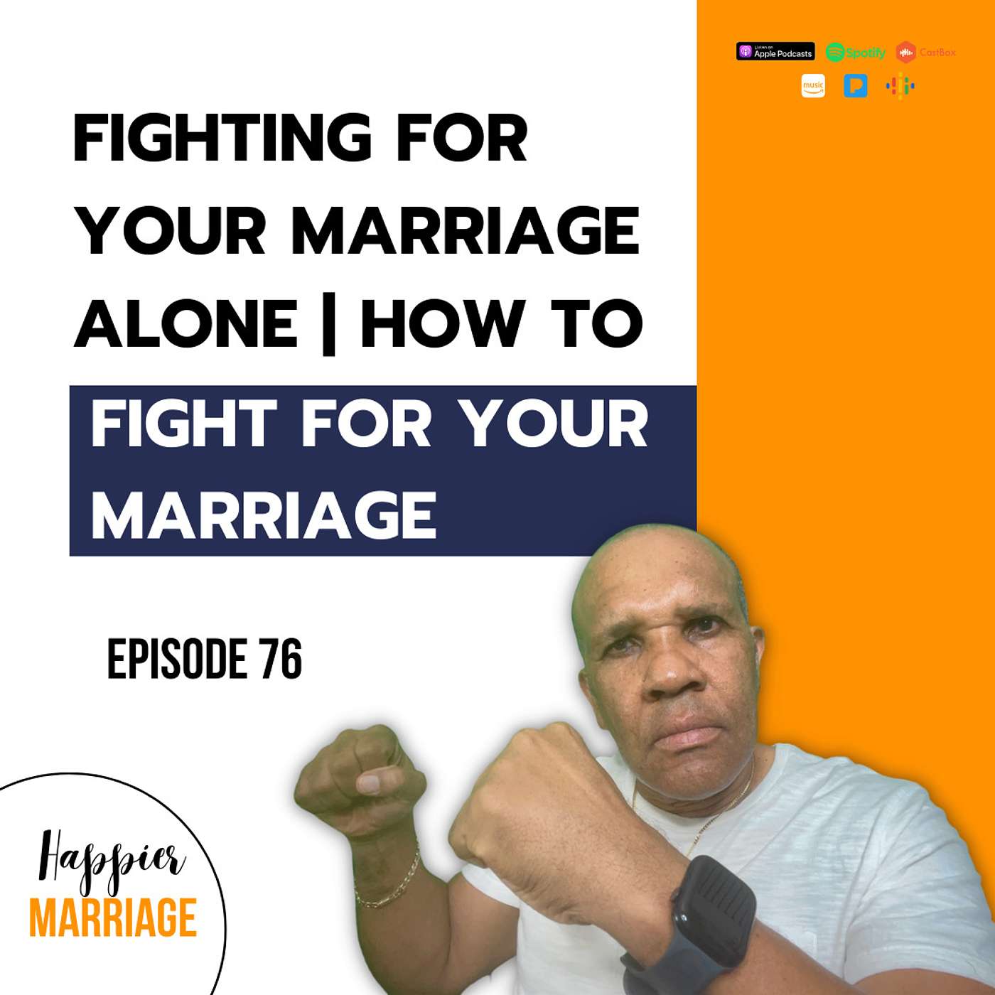 HMS076 | Fighting For Your Marriage (How Do You Fight) with Kingsley Grant