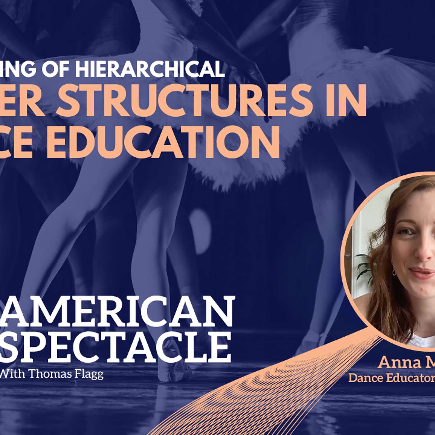 American Spectacle: The Revolution in Dance Education with Anna Morgan