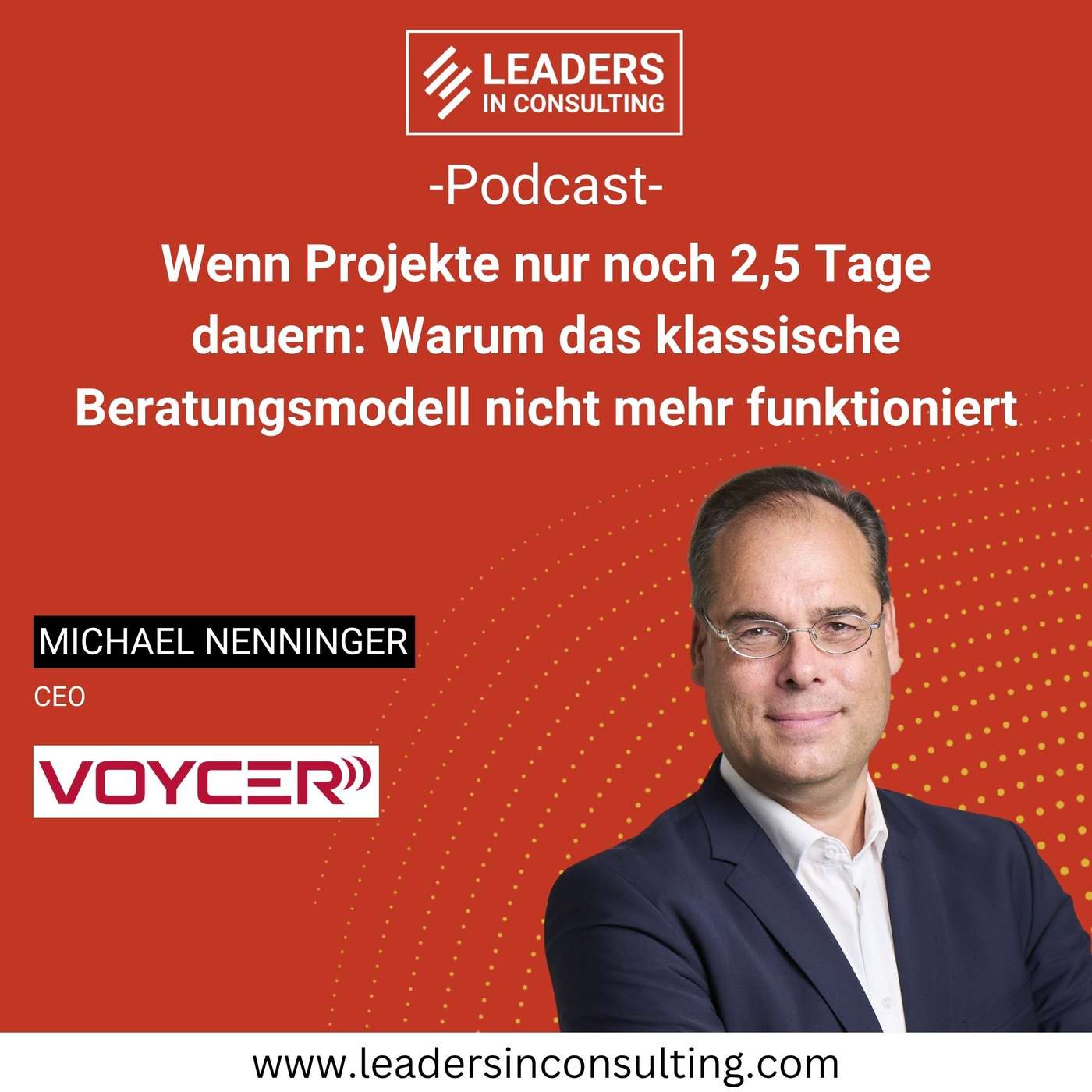 Ep. 139 — Wenn Projekte nur noch 2,5 Tage dauern: Warum das klassische Beratungsmodell nicht mehr funktioniert - mit Michael Nenninger