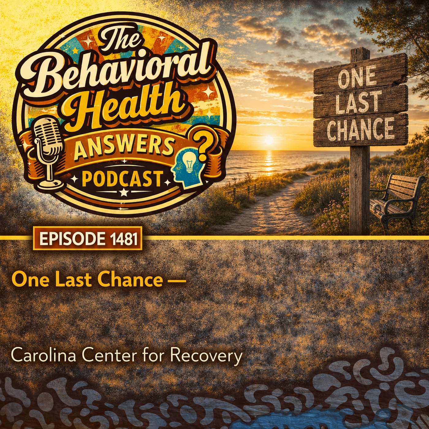 Episode 1481: One Last Chance | Carolina Center for Recovery episode artwork