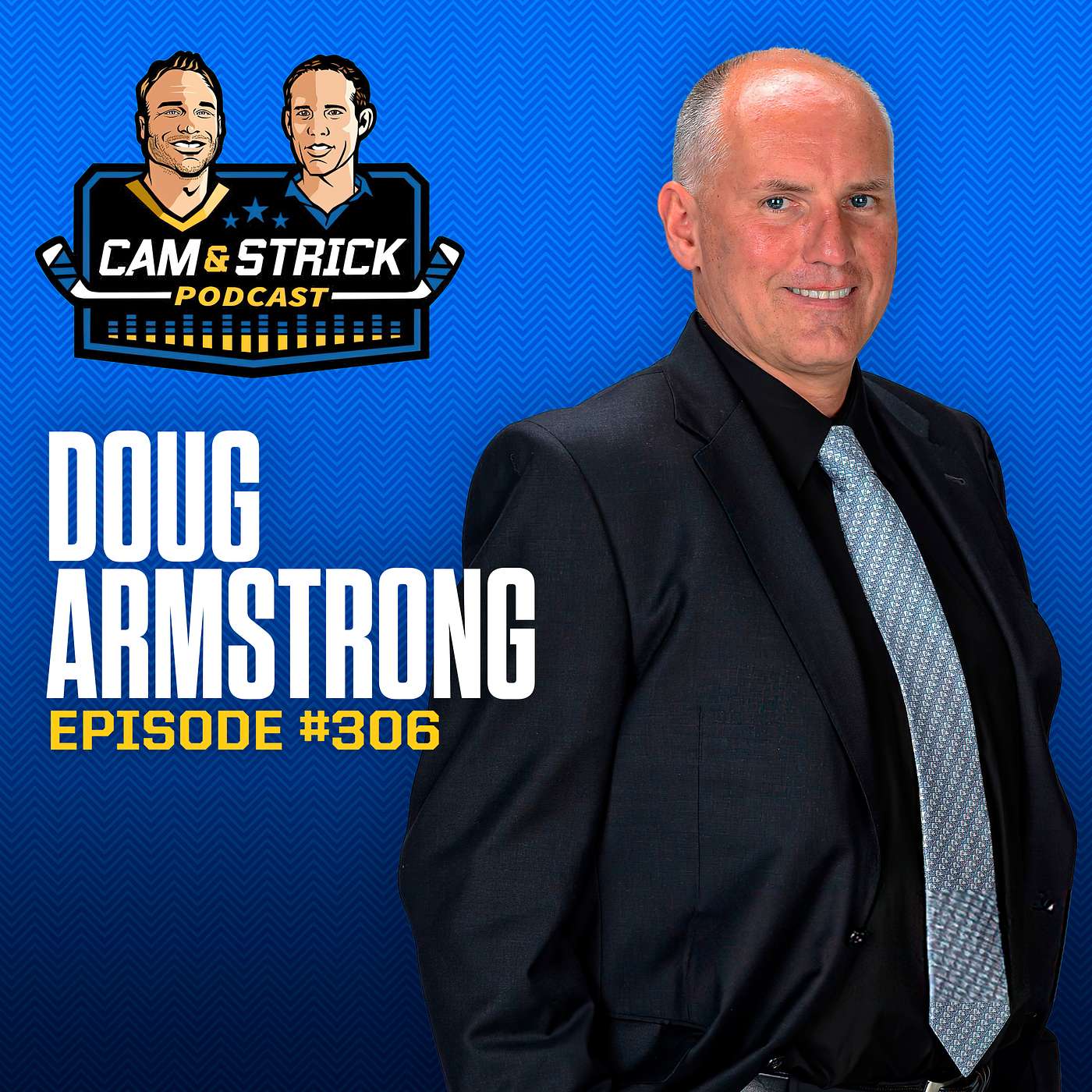 Doug Armstrong on The Cam & Strick Podcast