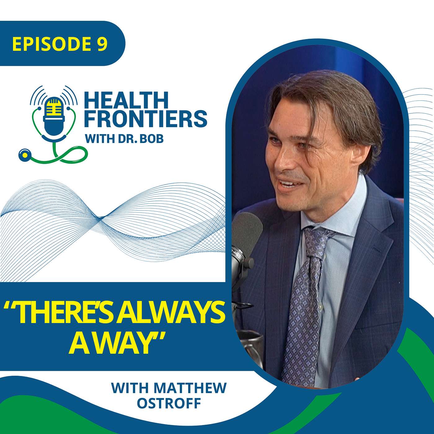 Health Frontiers with Dr. Bob Lahita, with special guest, Matthew Ostroff episode artwork
