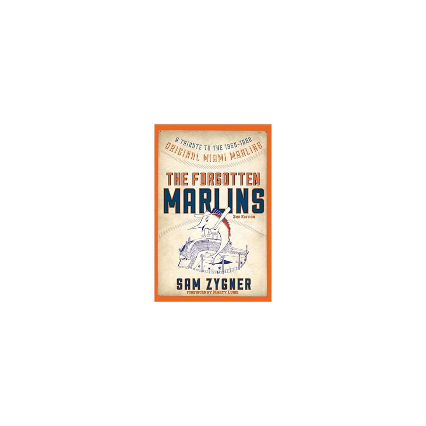 "The Forgotten Marlins" Author Sam Zygner on the Sunbury Press Books Show episode artwork