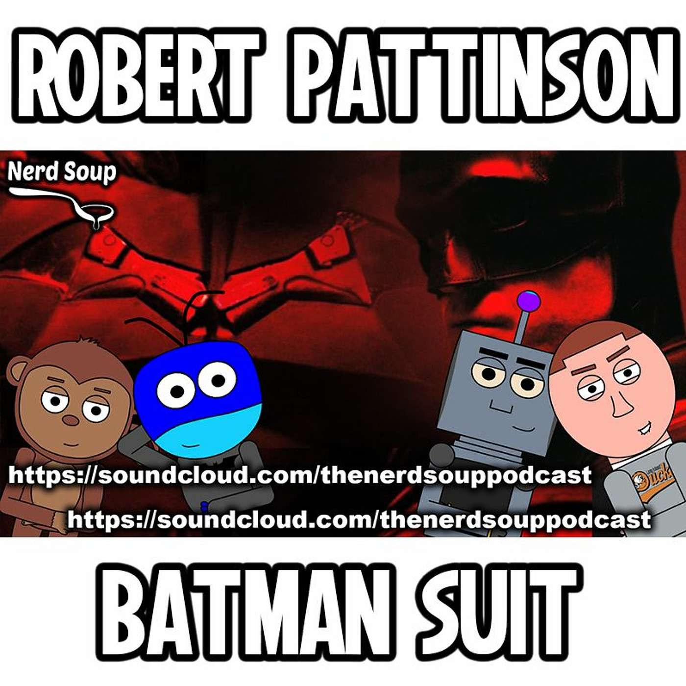 First Look At Robert Pattinson as Batman - The Nerd Soup Podcast!