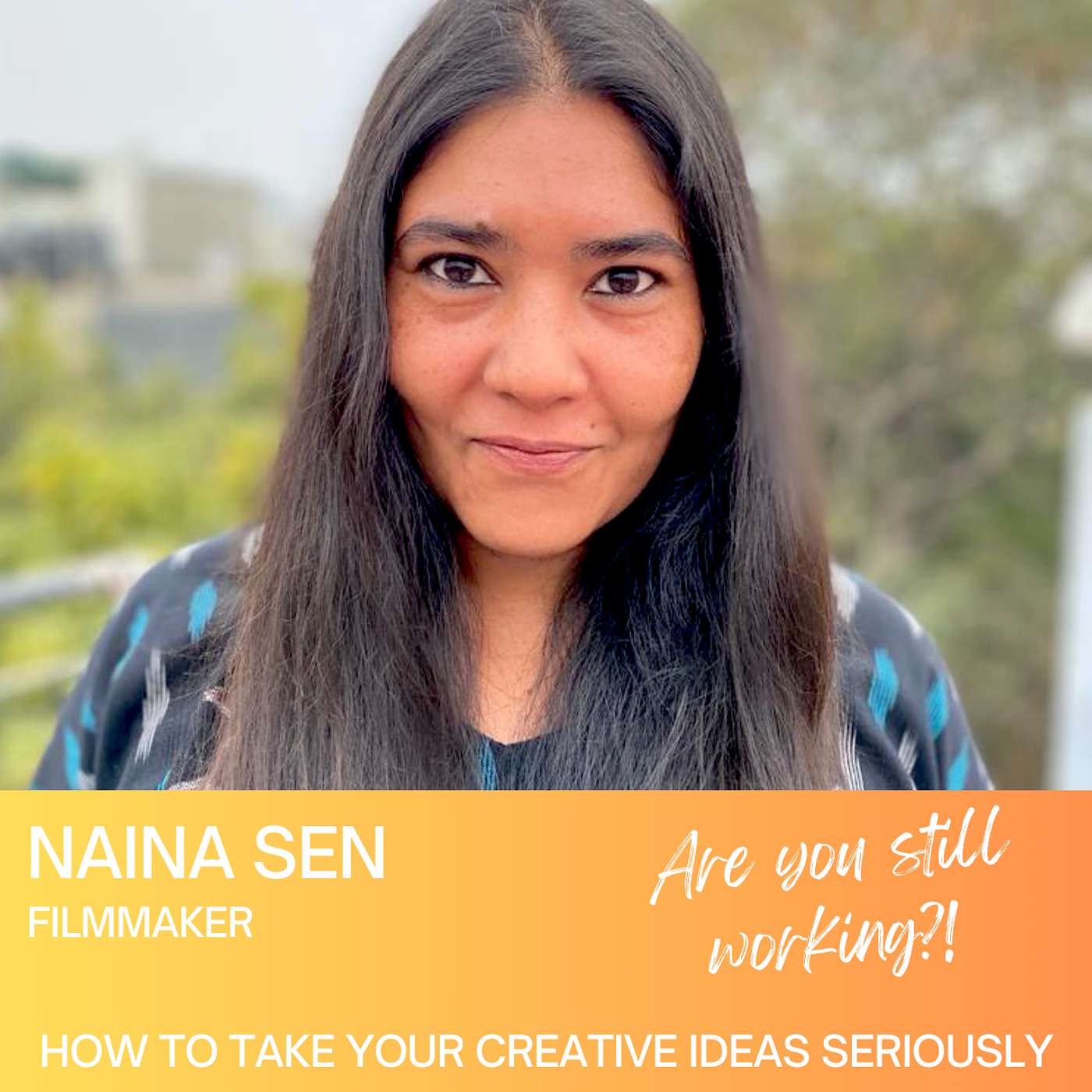Naina Sen - Filmmaker