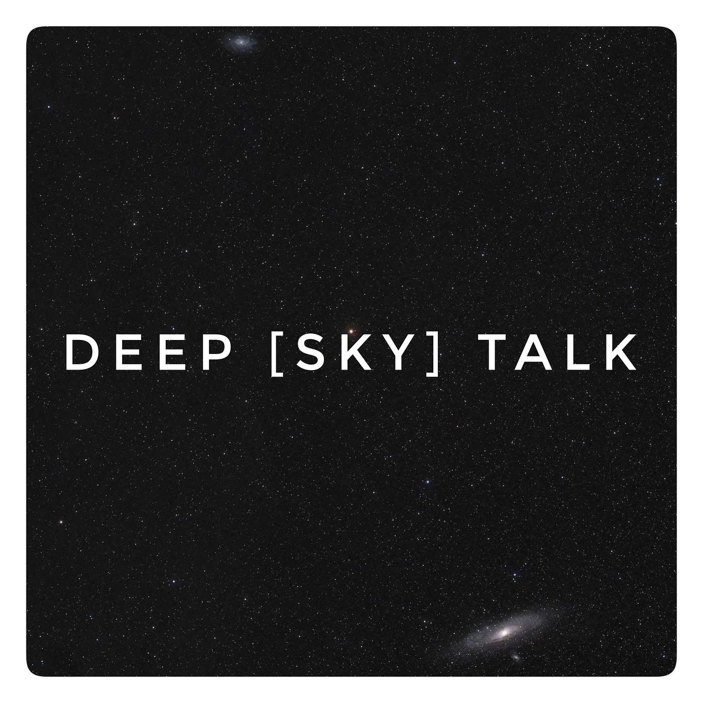 Deep [Sky] Talk