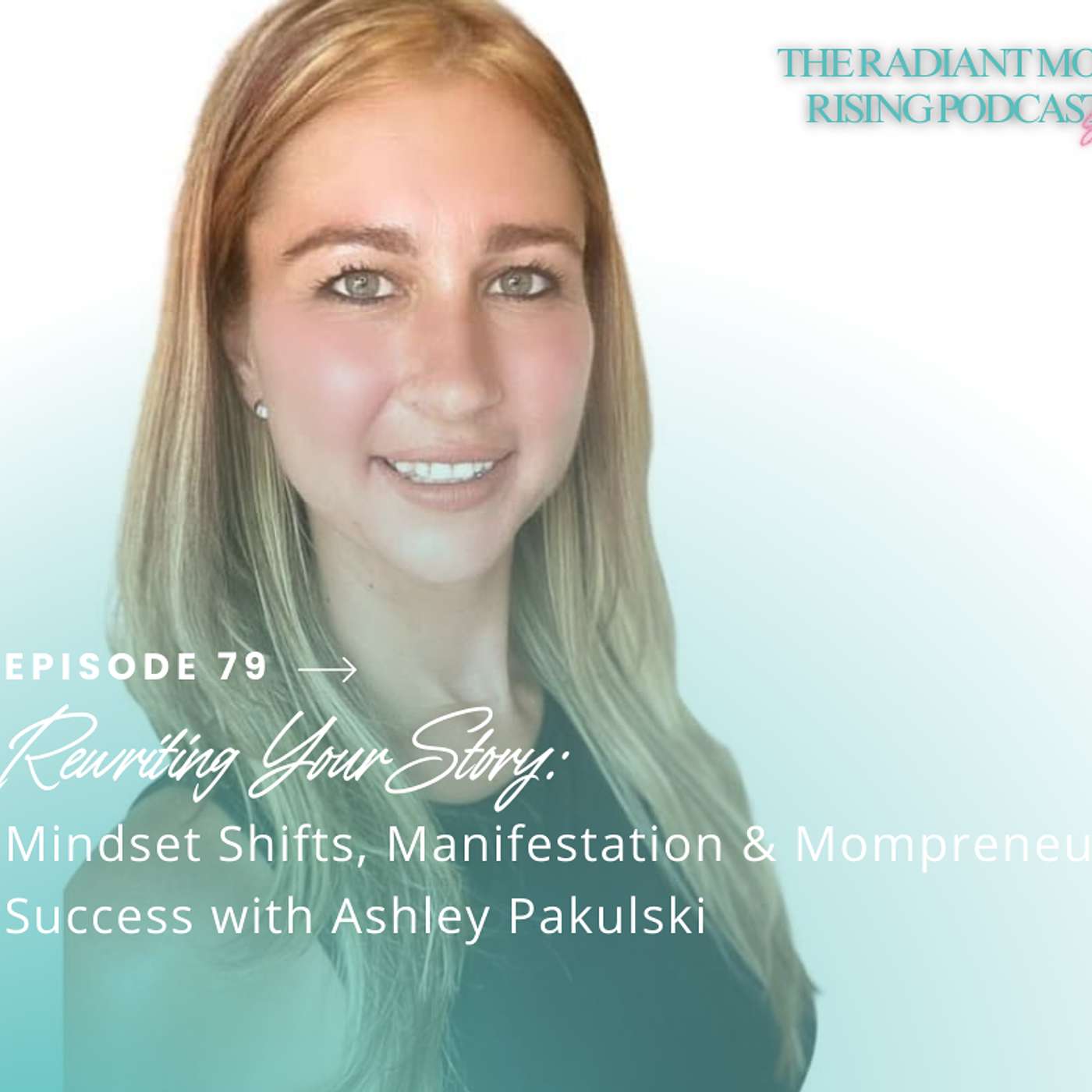 Radiant Mom Rising: Empowering Moms to Thrive in Business and Life