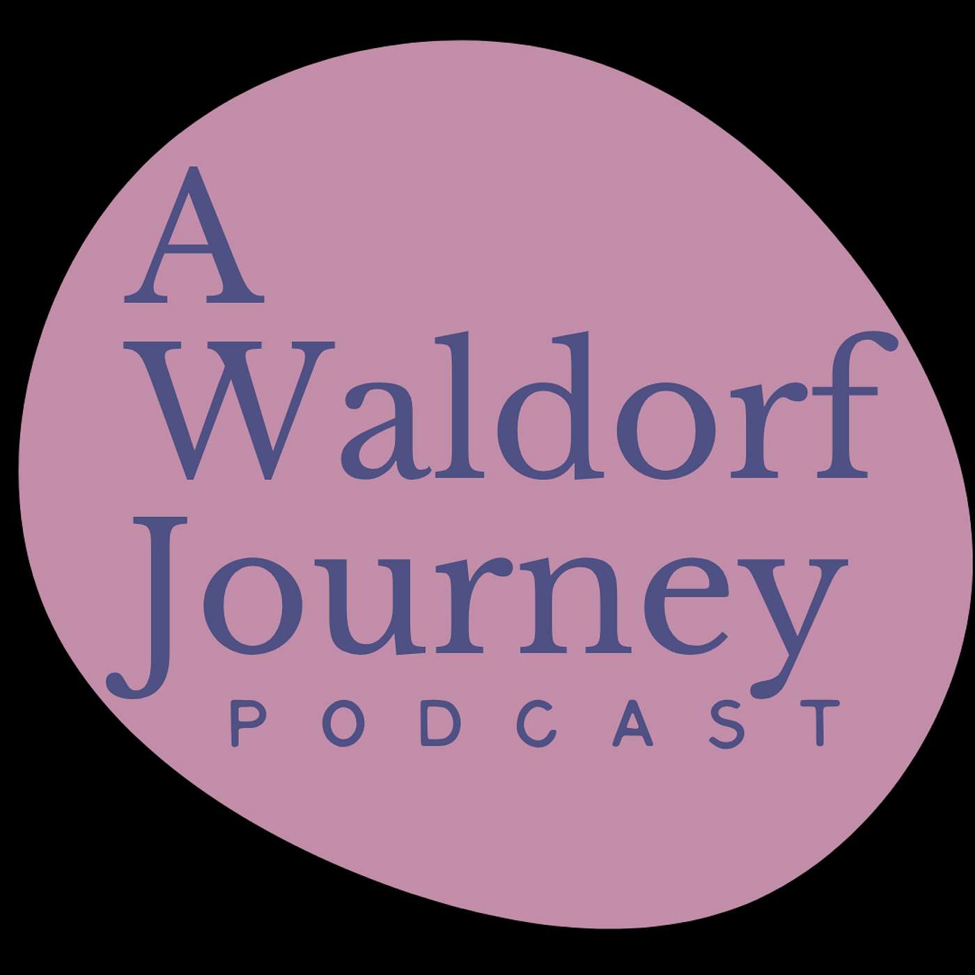 A Waldorf Journey Podcast podcast artwork