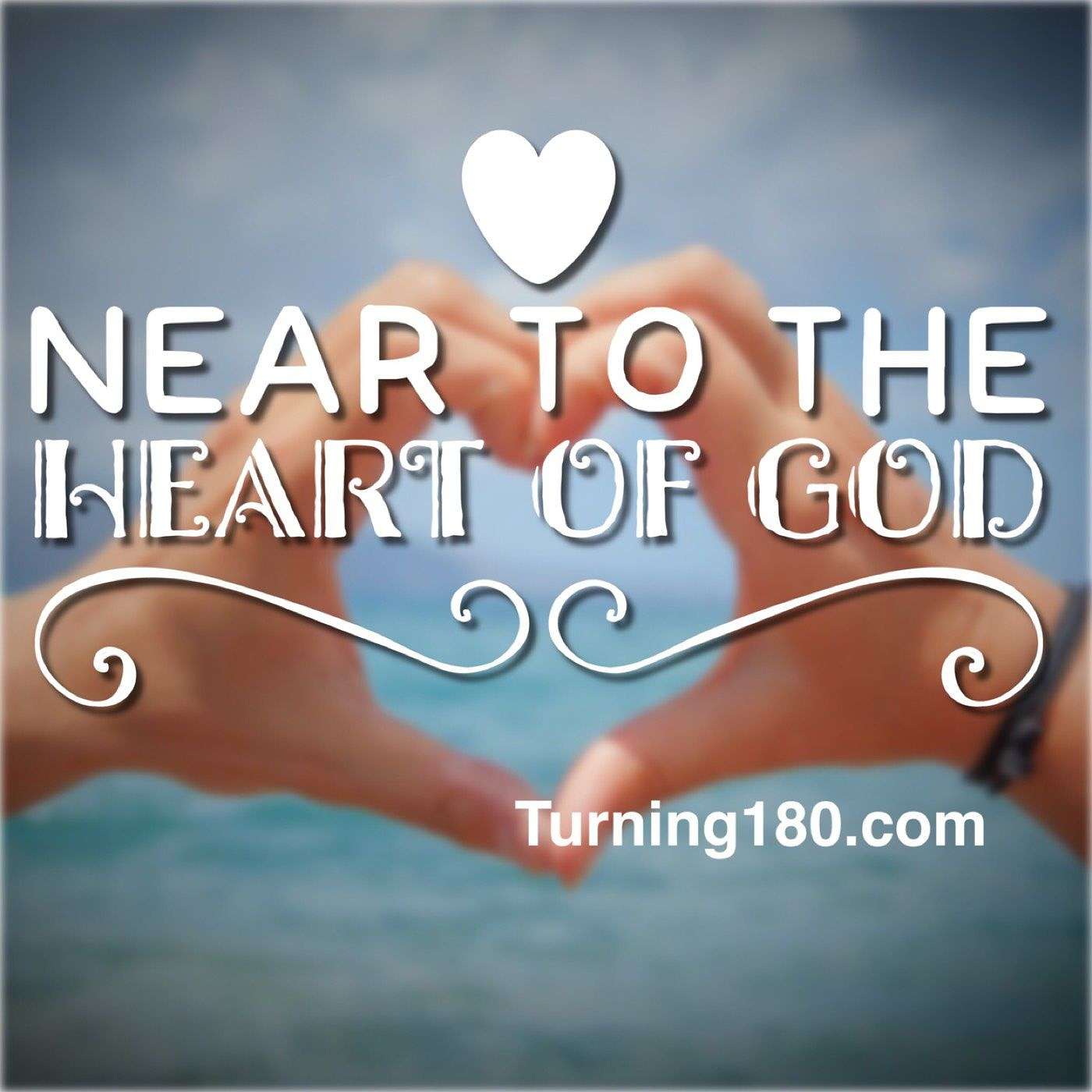 Near to the Heart of God
