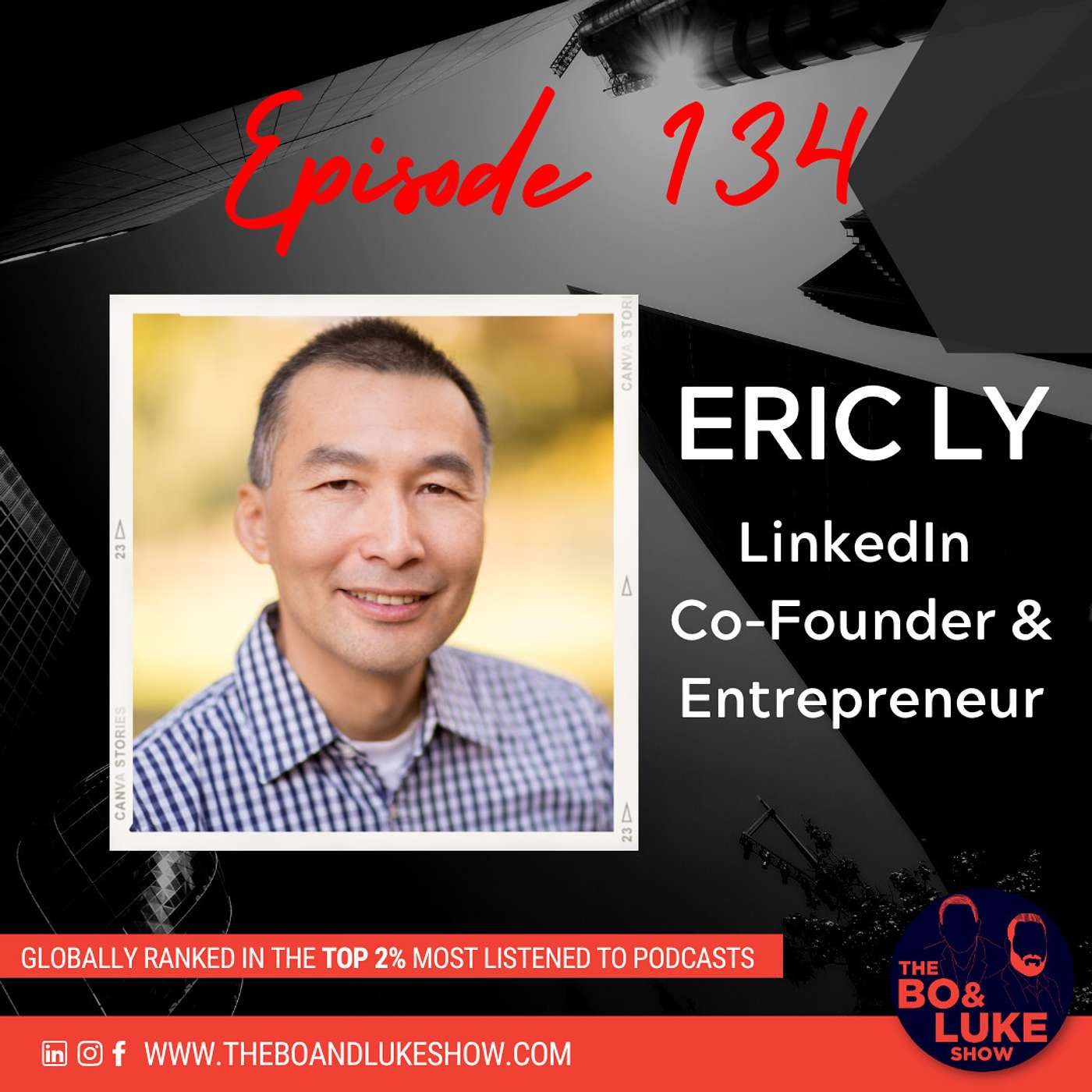 #134 - S5E14 - LinkedIn Co-founder & Entrepreneur Eric Ly