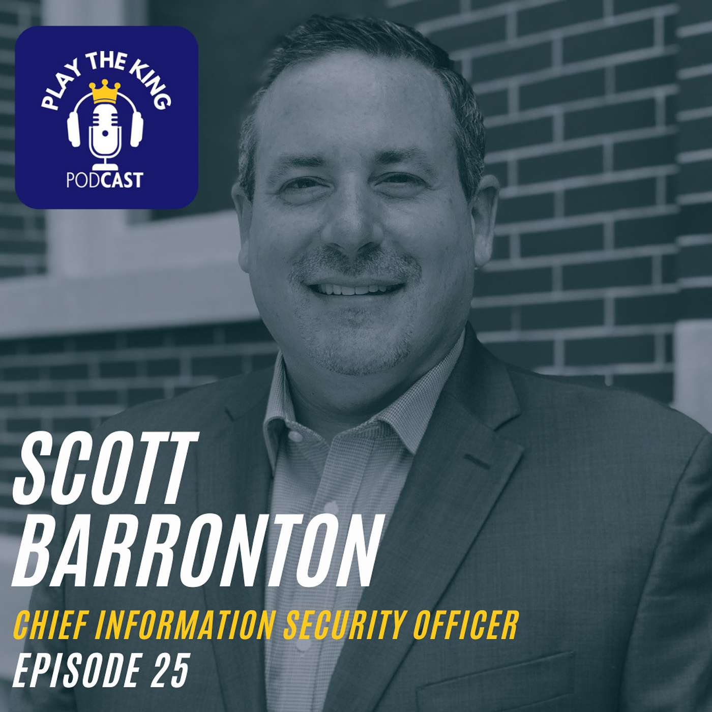 Episode 25- Scott Barronton  (CISO) Chief Information Security Officer