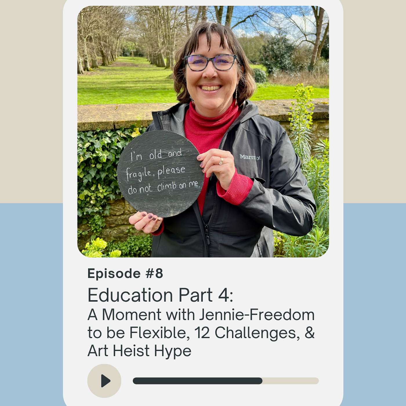 Education Part 4: A Moment with Jennie-Freedom to be Flexible, 12 Challenges, & Art Heist Hype
