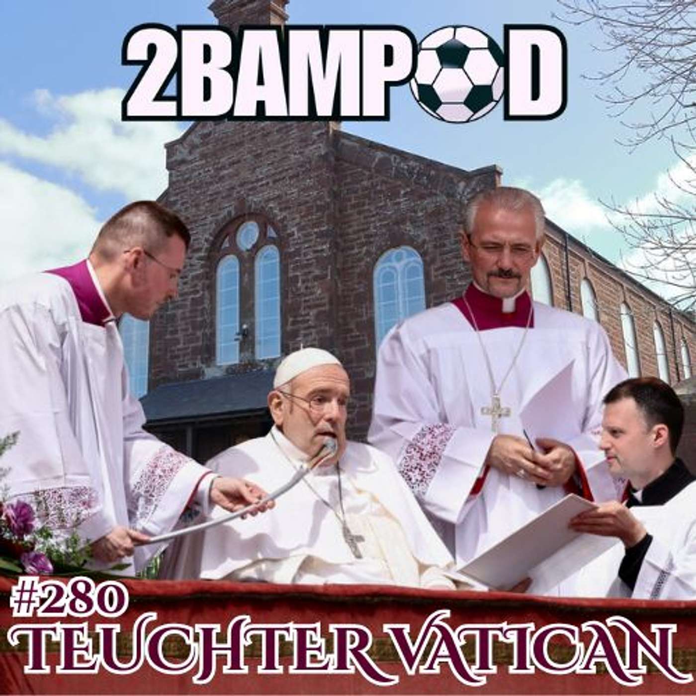 #280 - Teuchter Vatican