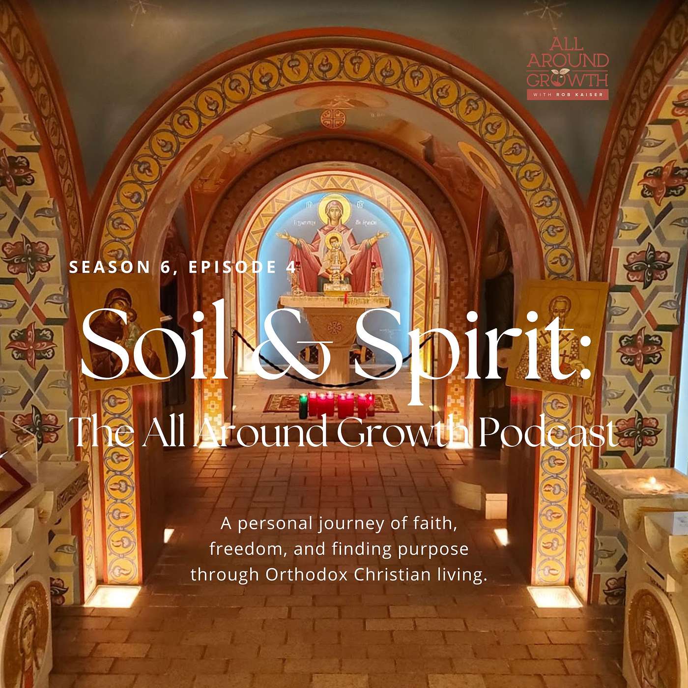 Soil & Spirit: The All Around Growth Podcast