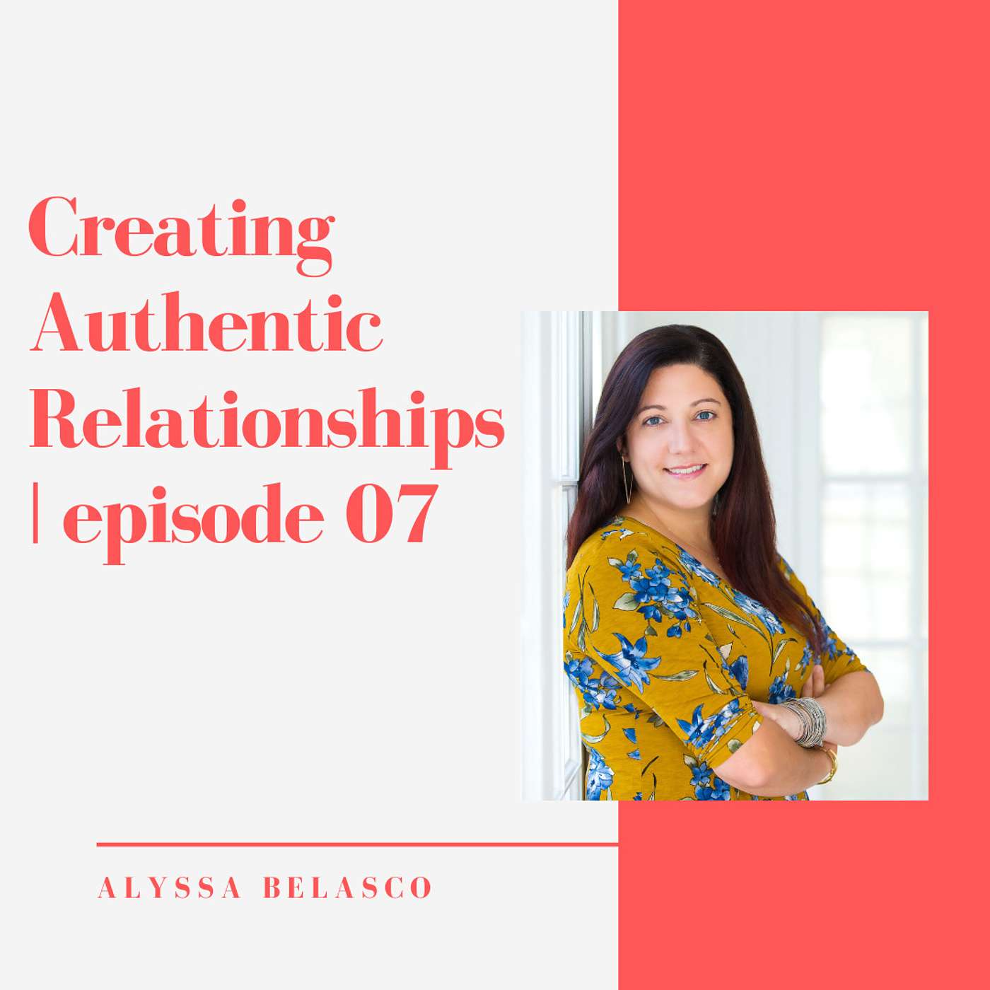 007 // Creating Authentic Relationships