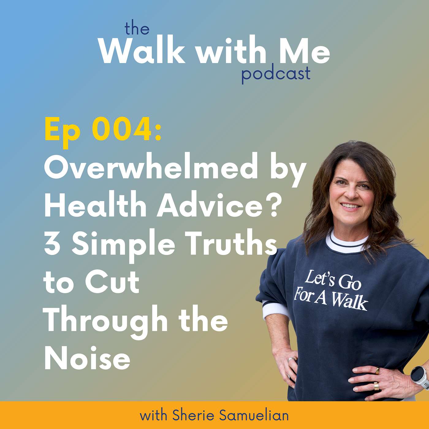 004: Overwhelmed by Health Advice? 3 Simple Truths to Cut Through the Noise episode artwork