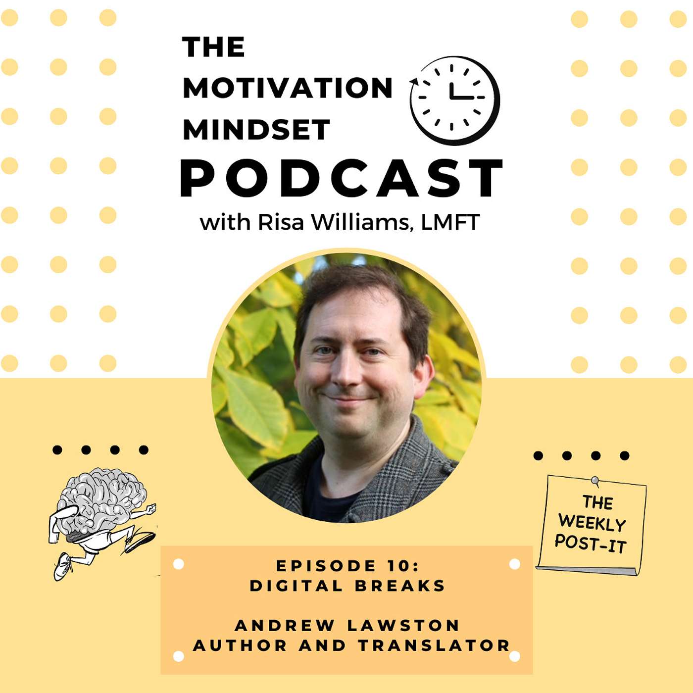 The Motivation Mindset with Risa Williams: Digital Breaks - Andrew Lawston