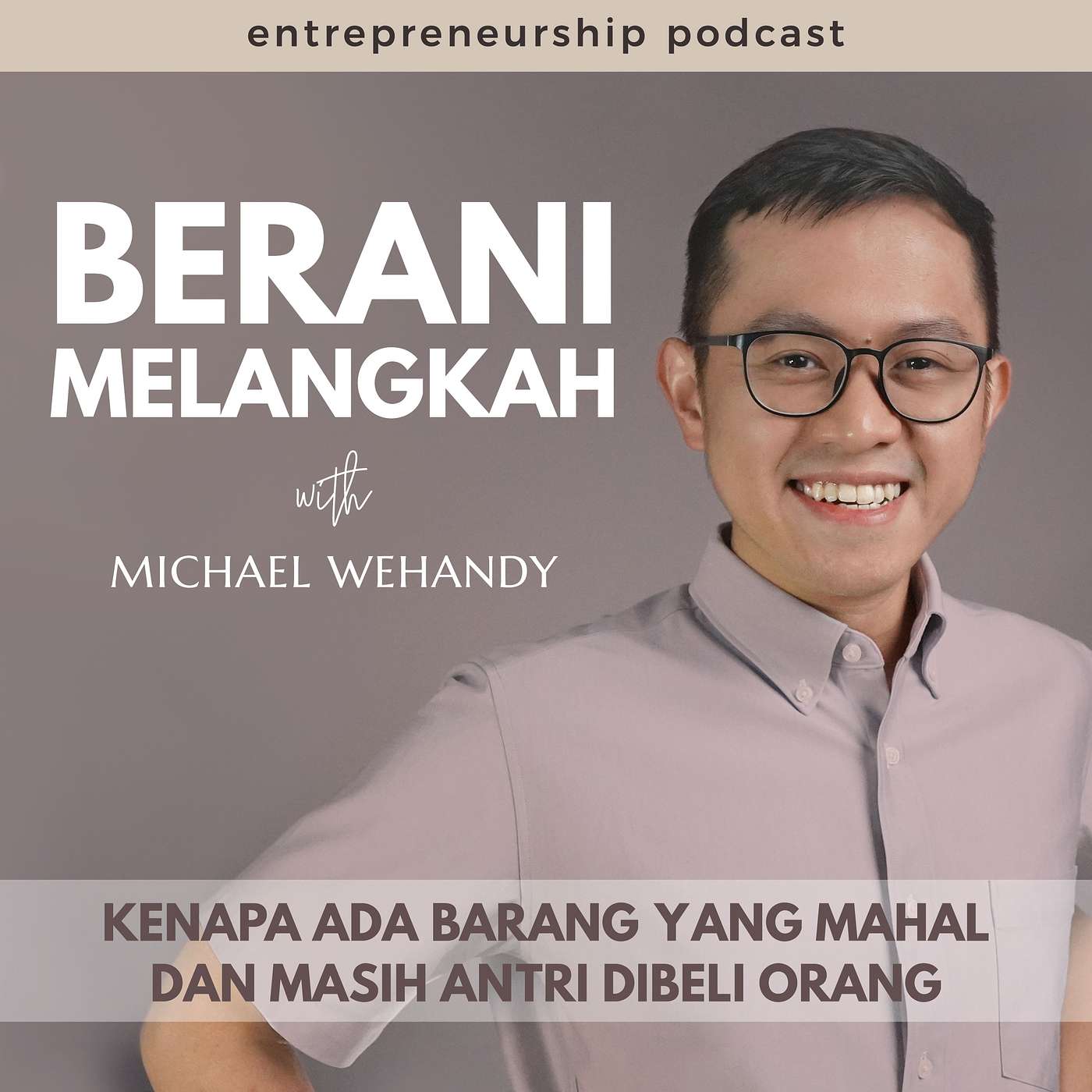 Berani Melangkah With Michael Wehandy