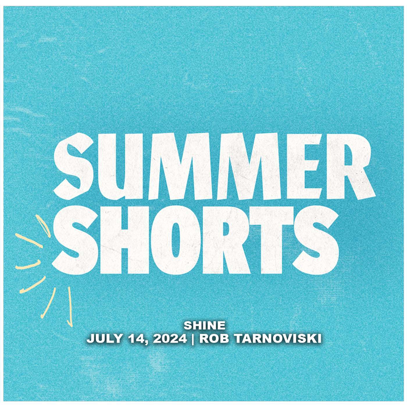 July 14, 2024 - Shine - Summer Shorts episode artwork