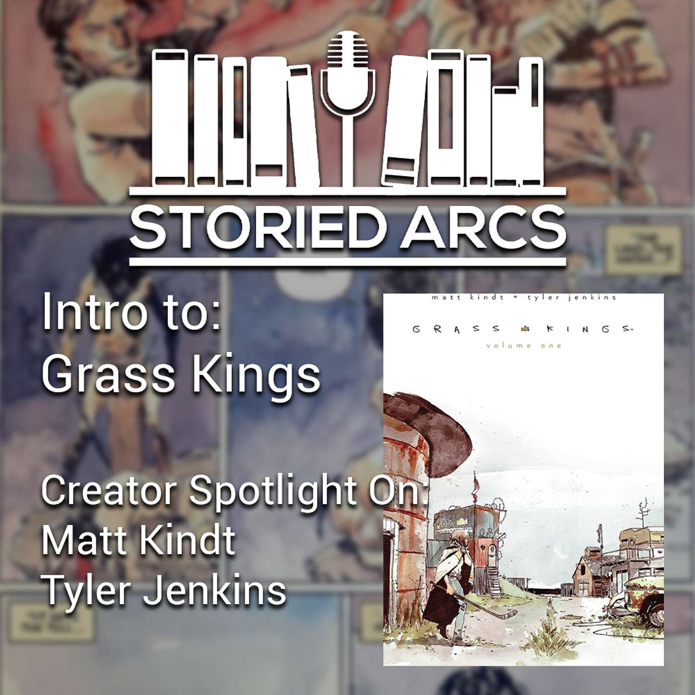 Creator Spotlight: Matt Kindt and Tyler Jenkins & Intro to Grass Kings