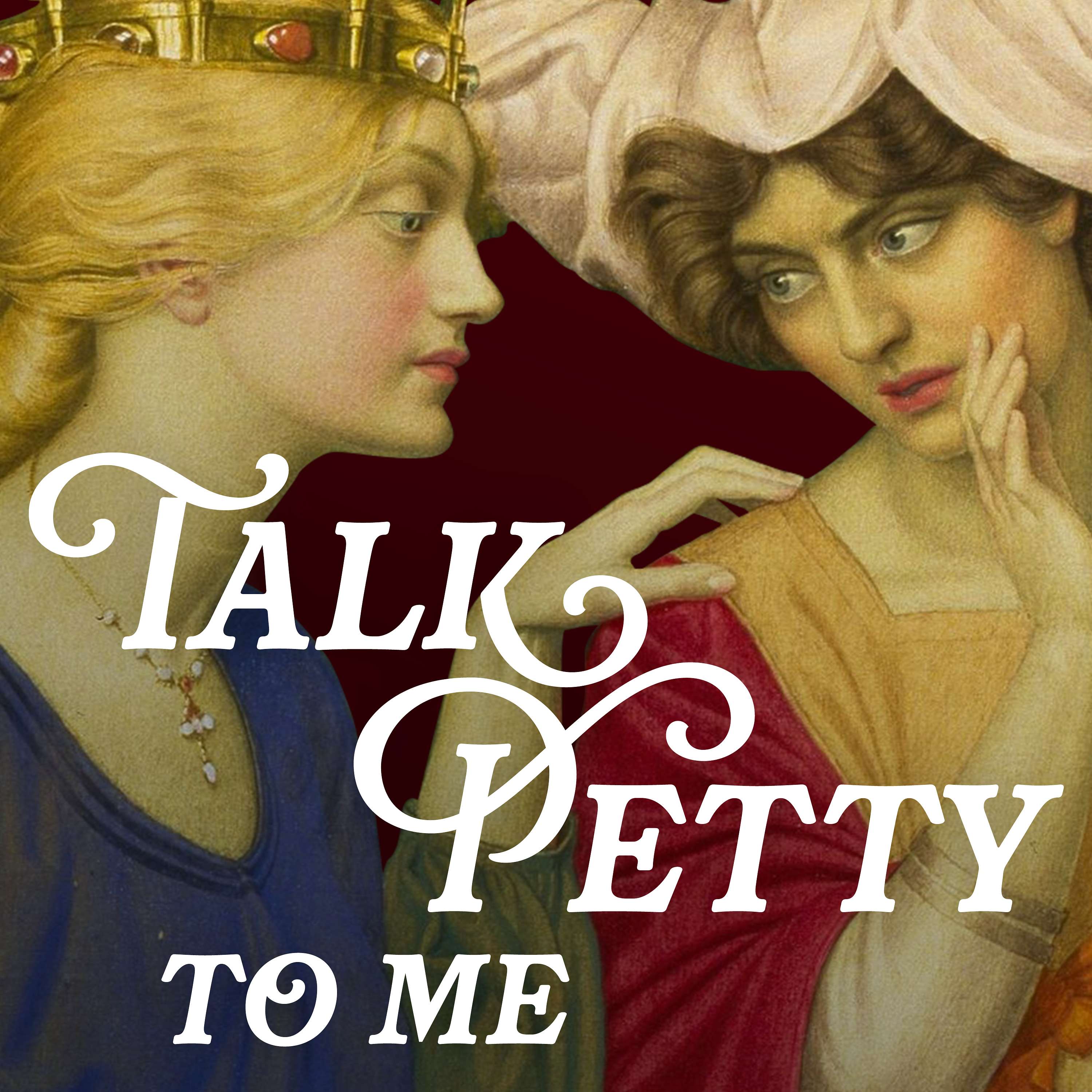 Talk Petty To Me
