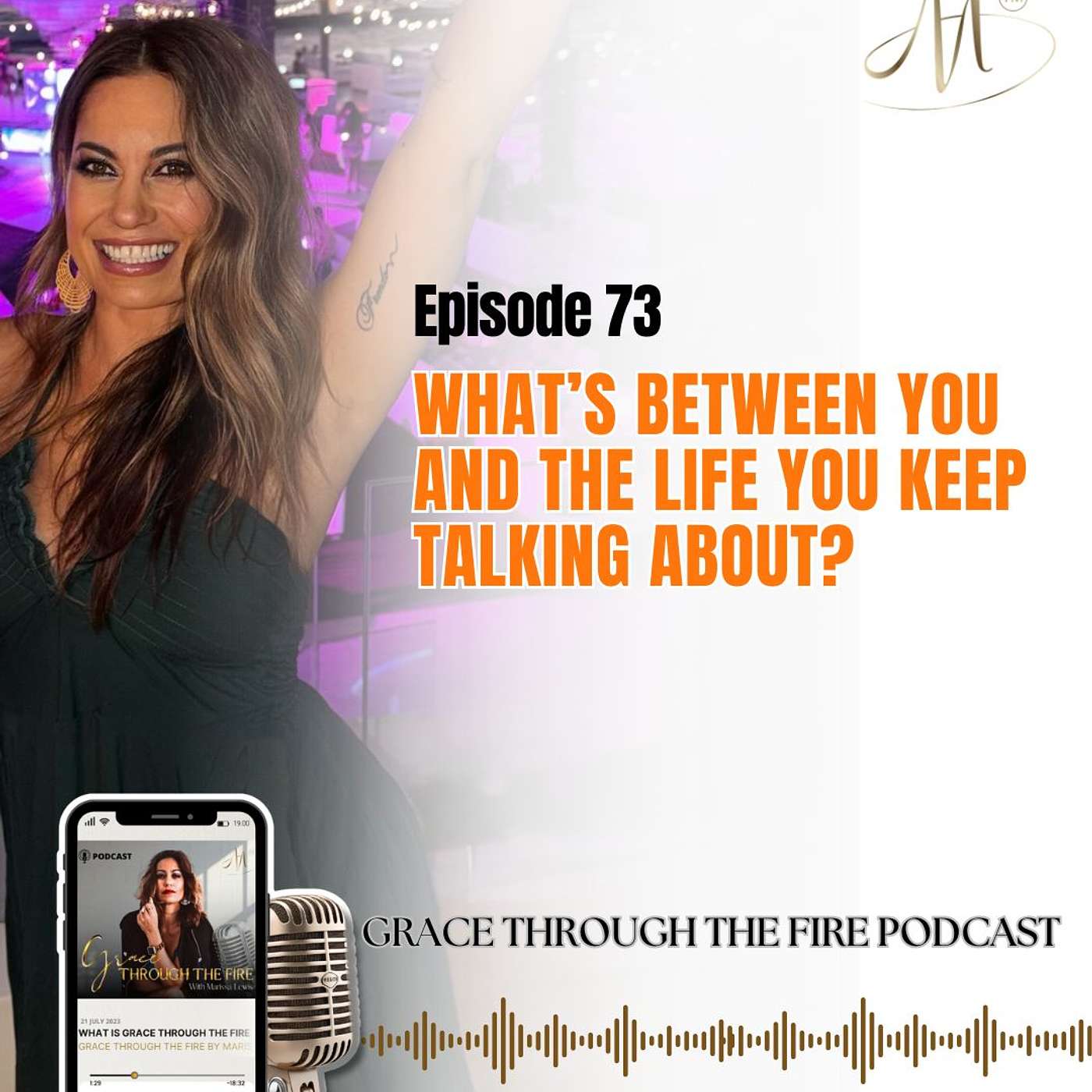 Episode 73: What’s Between You and the Life You Keep Talking About? episode artwork