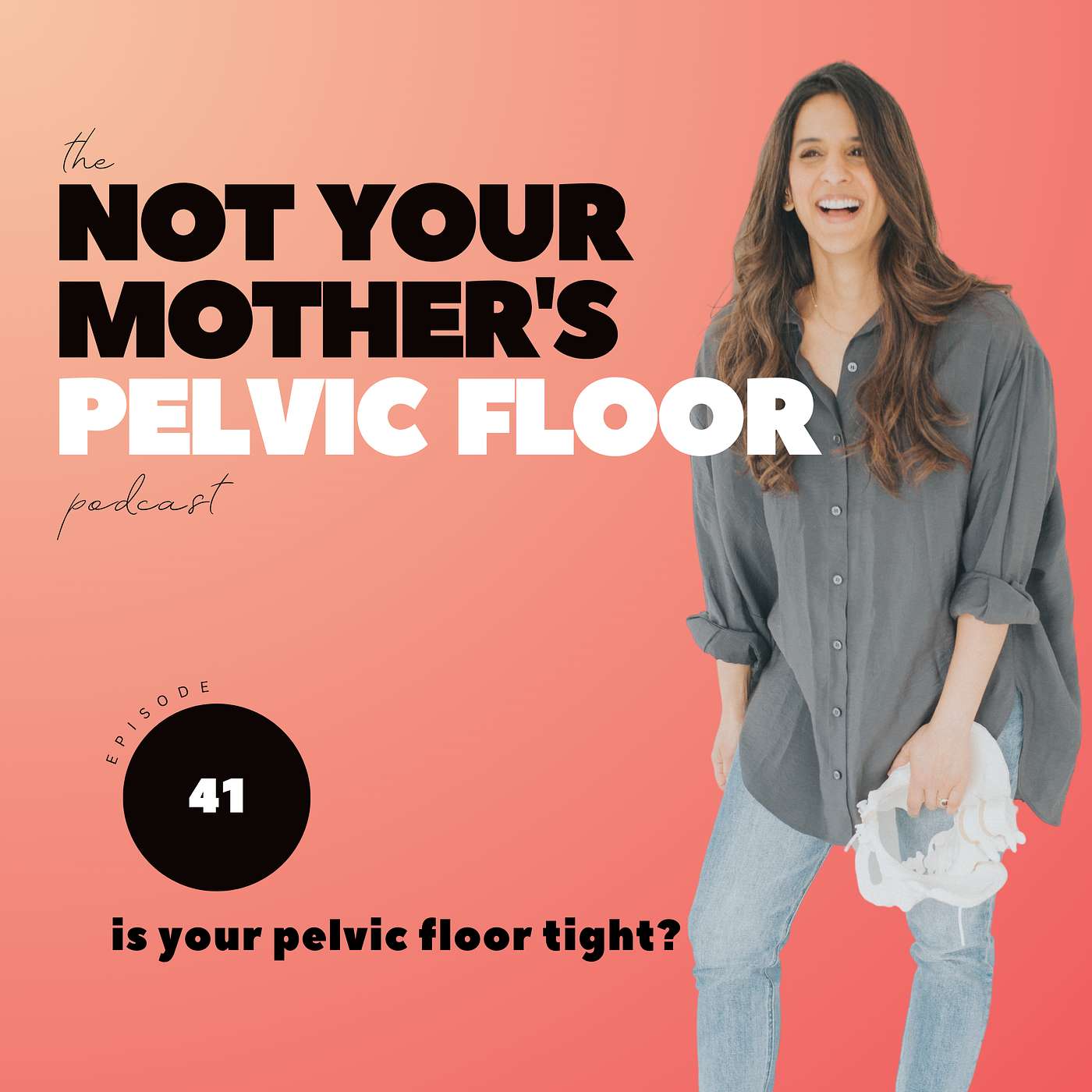 The Not Your Mother\'s Pelvic Floor Podcast