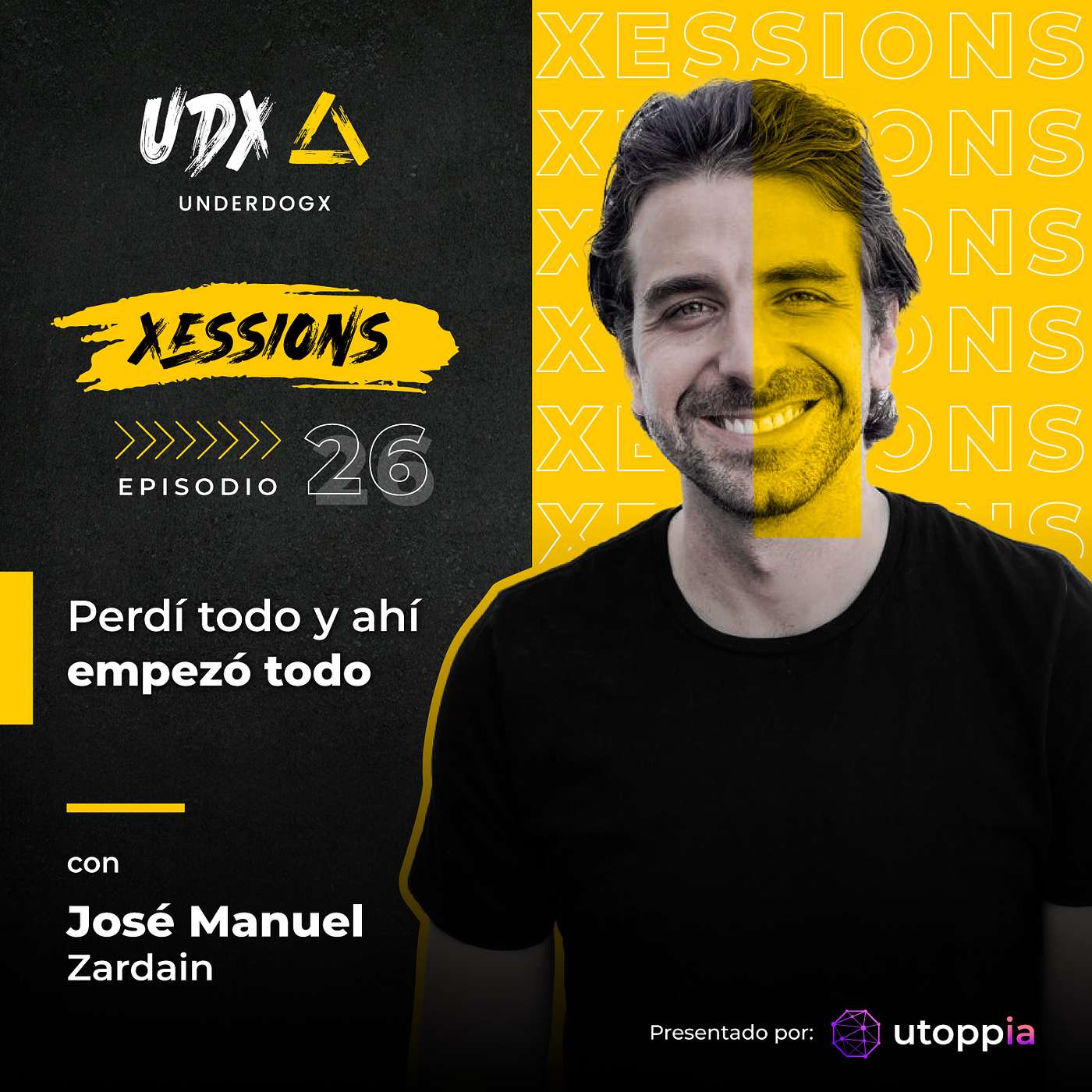 Xession: Perdí todo y ahí empezó todo con José Manuel Zardain