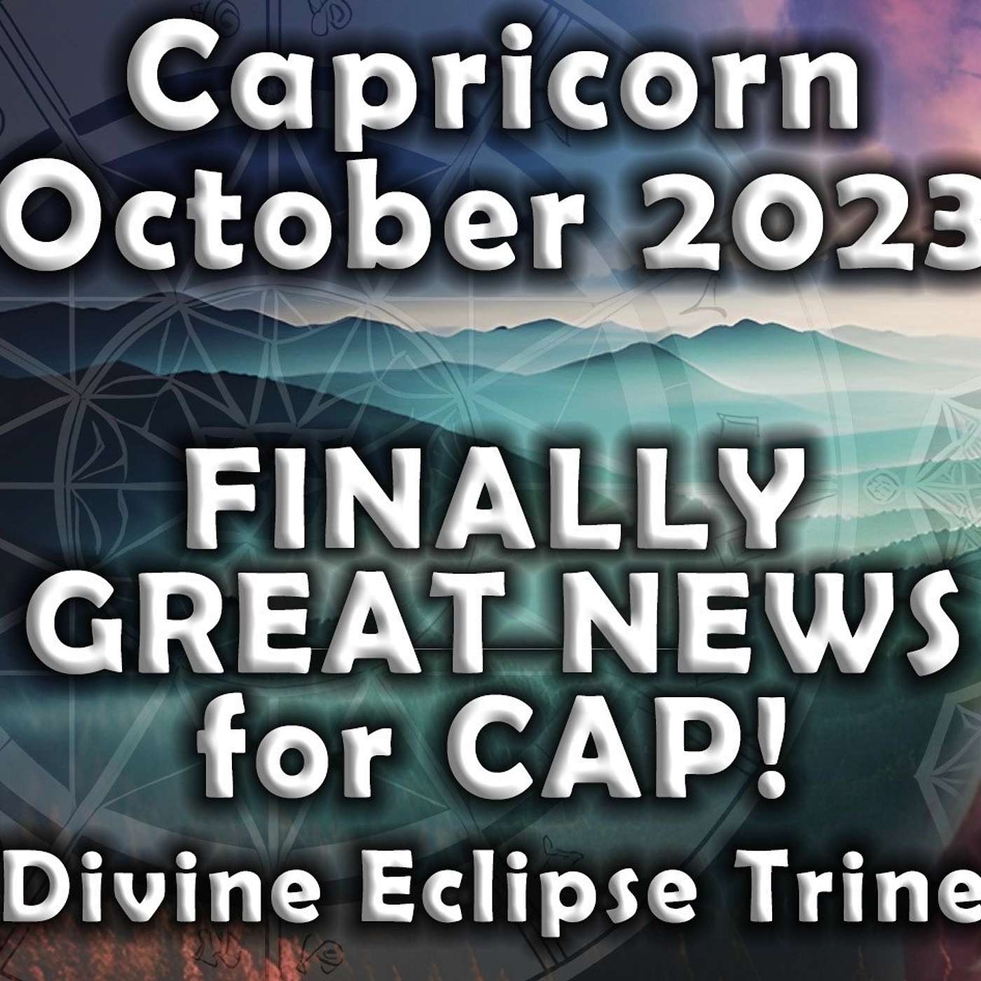 Capricorn October 2023 FINALLY! GREAT NEWS for CAP's! (DIVINE ECLIPSE TRINE) Astrology Horoscope