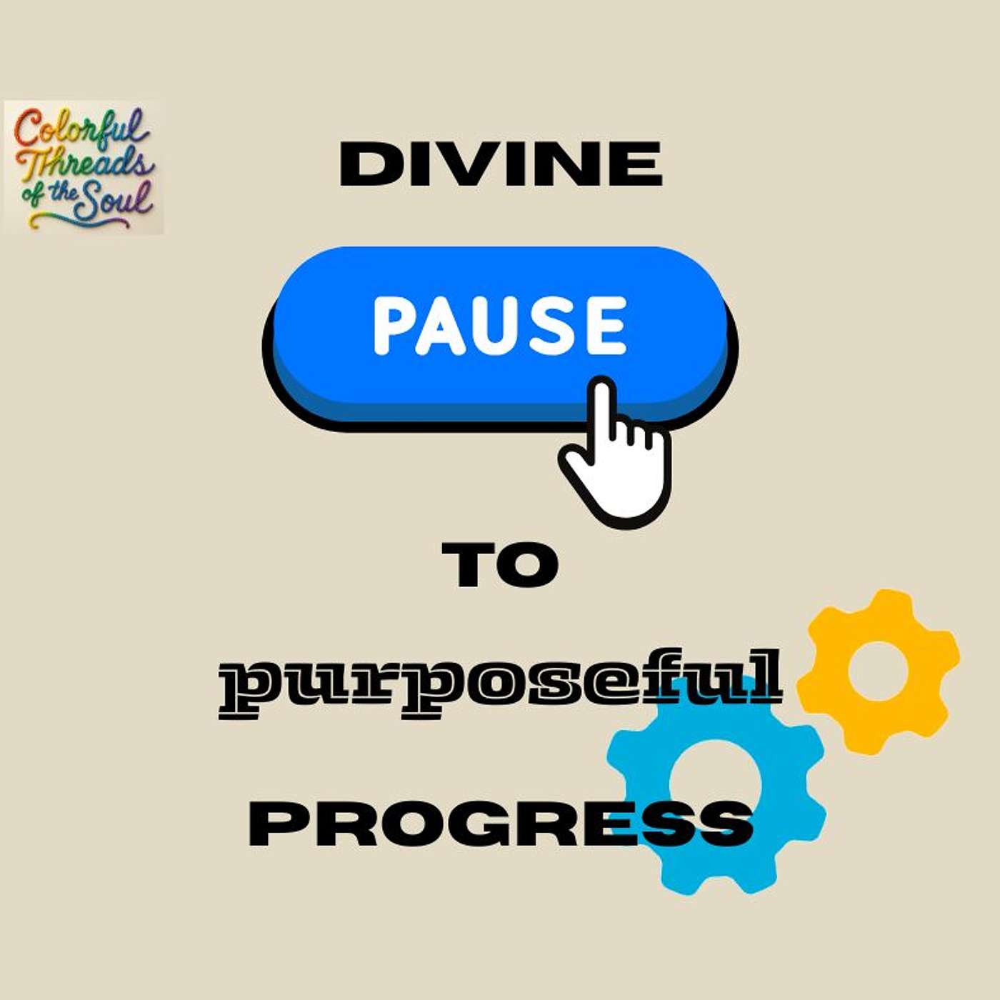 Divine Pause to Purposeful Progress episode artwork