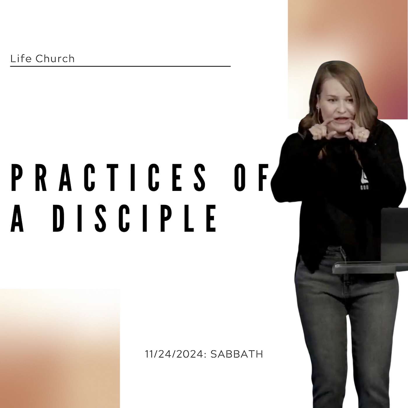 Sunday Service: Practices of a Disciple (Sabbath) - Pastor Lana Leahey