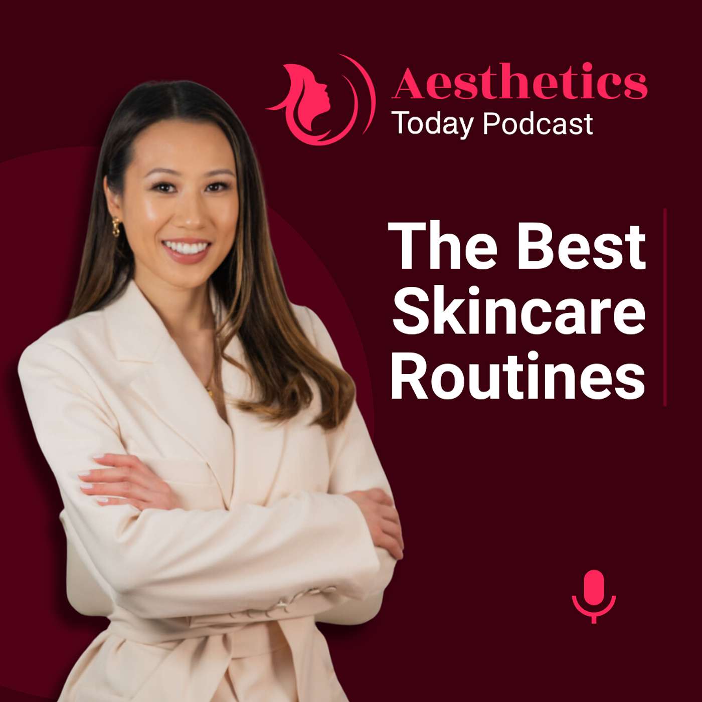 Aesthetics Today Podcast - The Best Skincare Routines + Why 10 Steps Might Be Hurting Your Skin